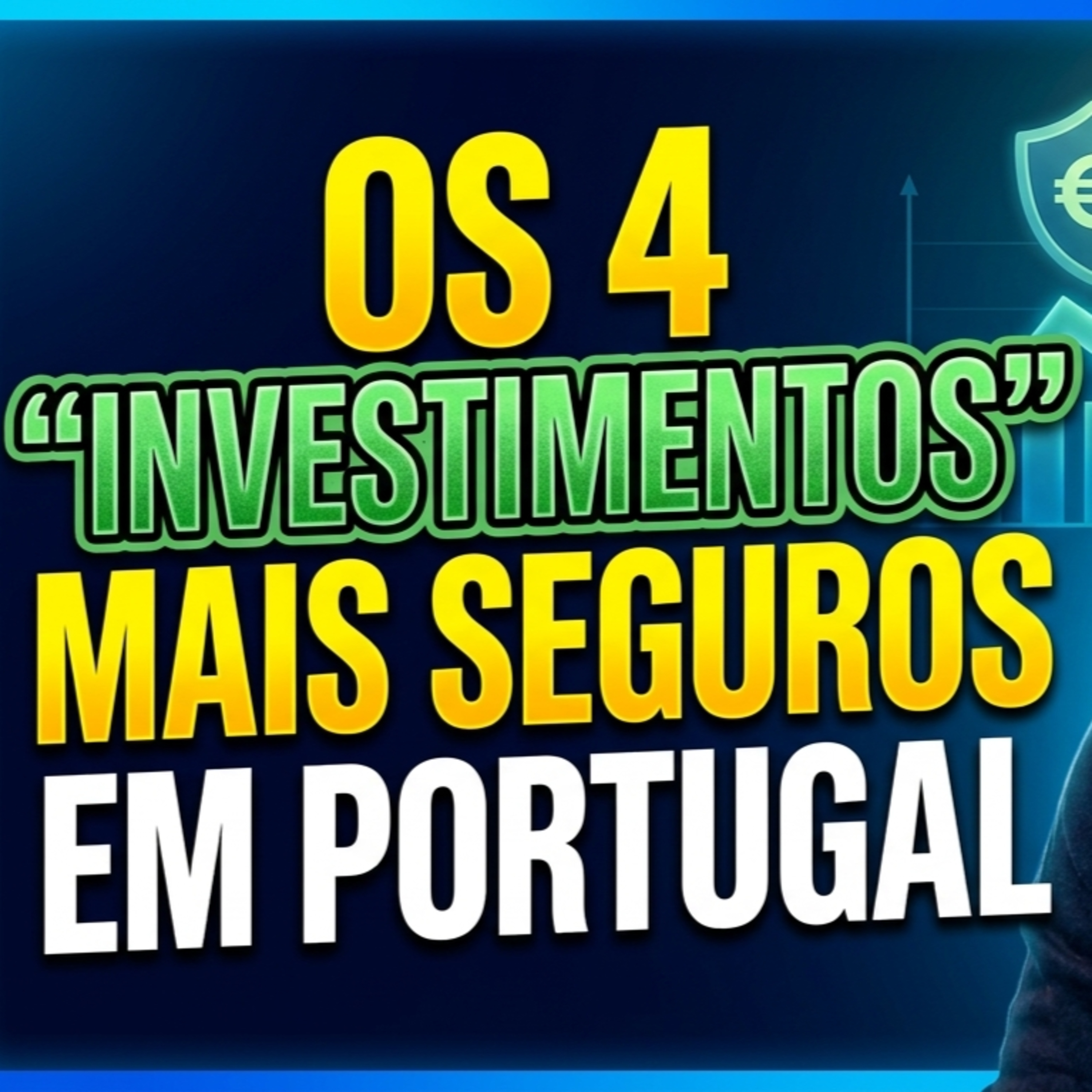 OS 4 "INVESTIMENTOS" MAIS SEGUROS EM PORTUGAL