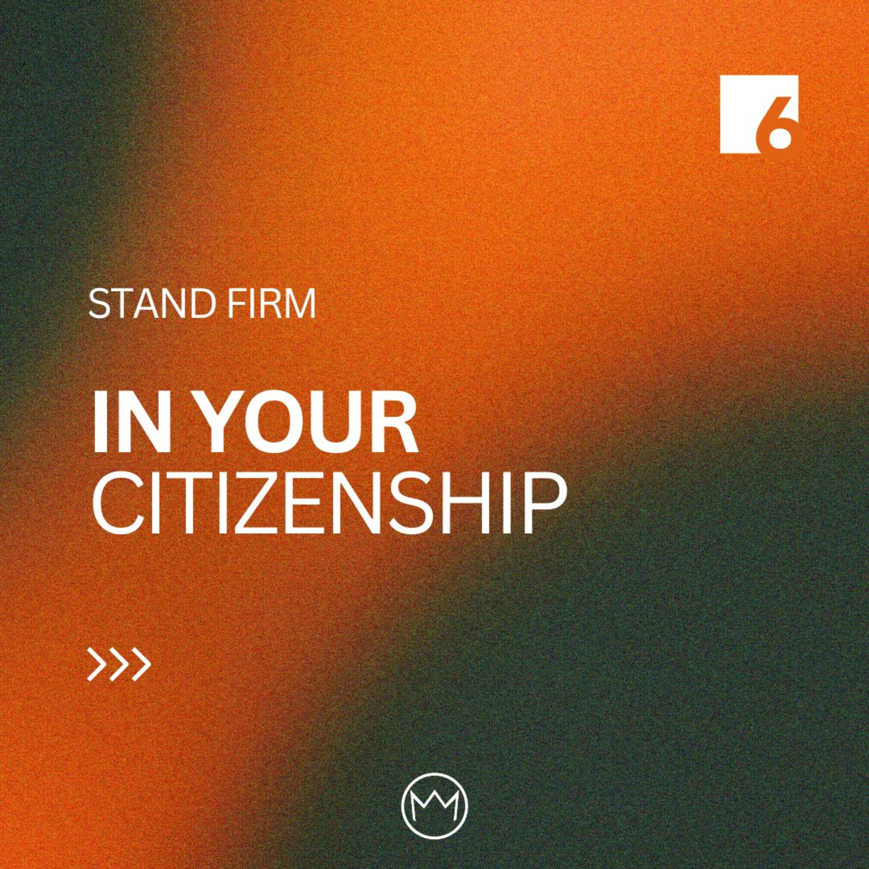8 Mar 2026 Fanna Harmse | Stand Firm in your Citizenship (Part 6)