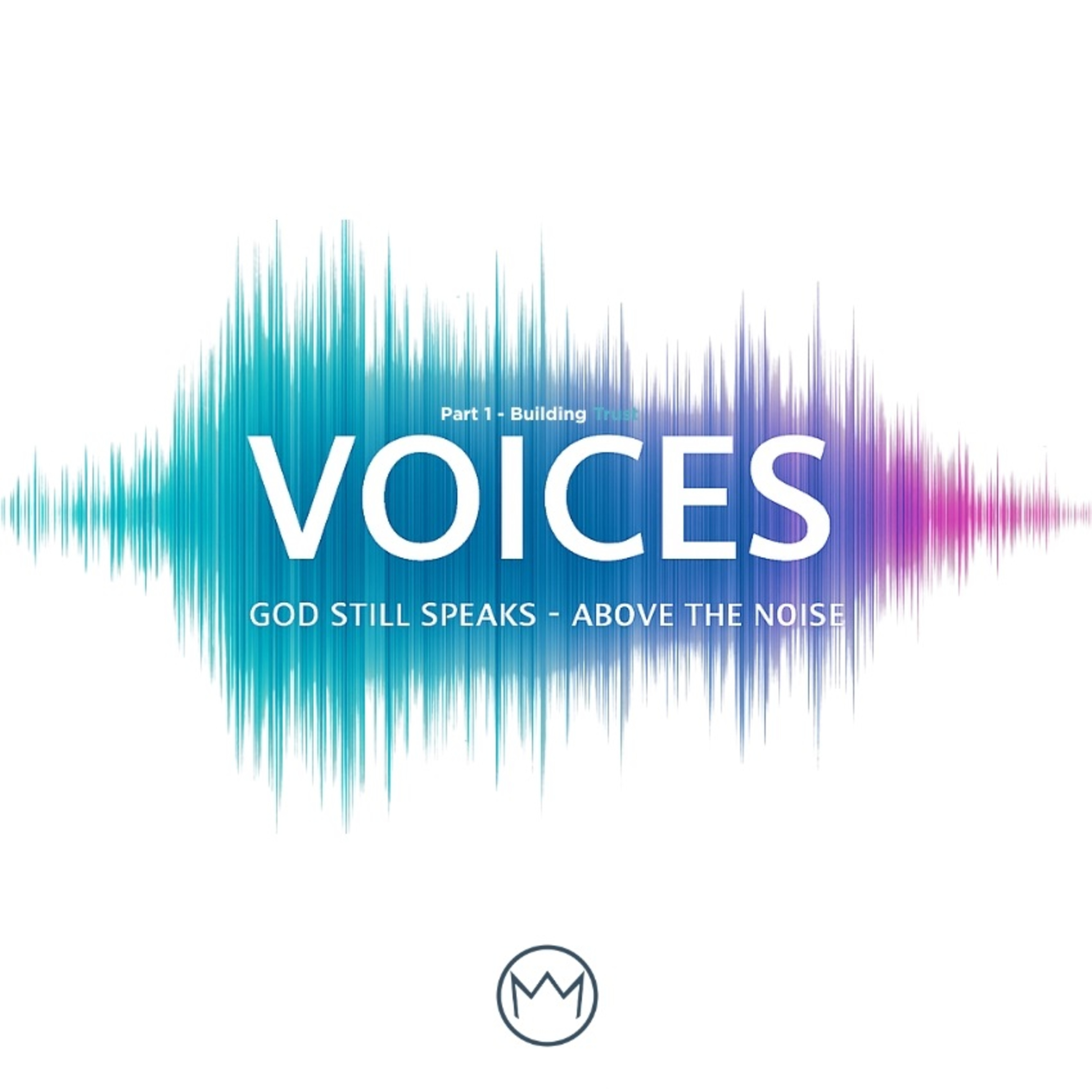 Voices - God Still Speaks Above the Noise - Part 1: Building Trust - Fanna Harmse - 12 April 2026