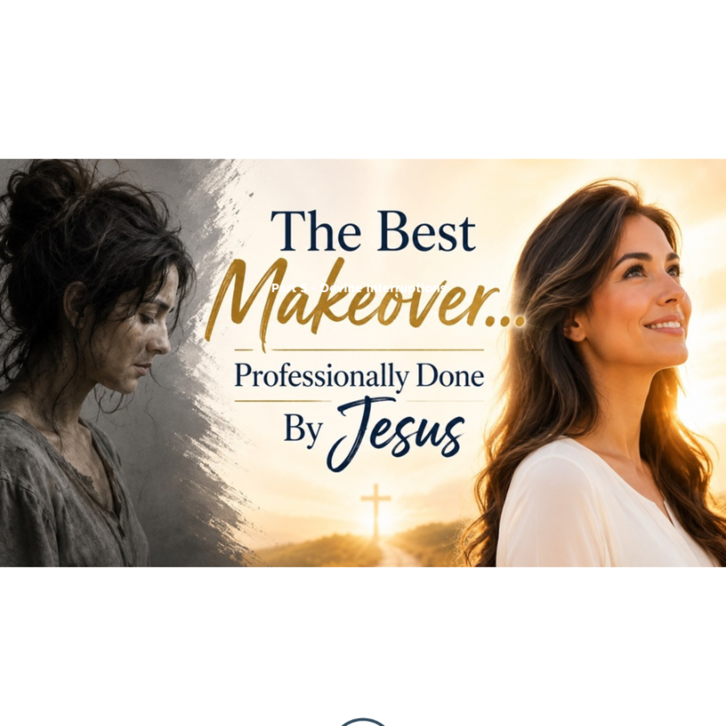 The Best Makeover - Professionally done by Jesus by Daleen Booysen 10 May 2026