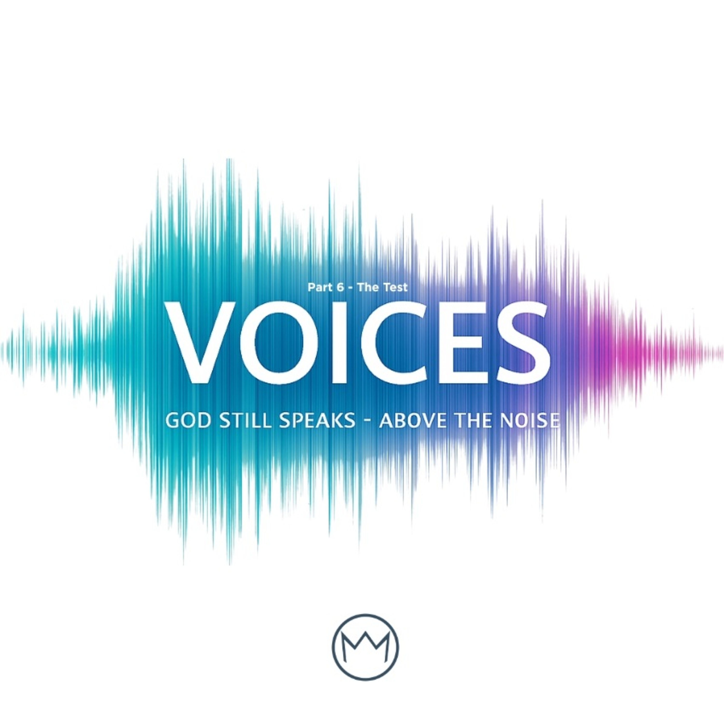 Voices - God Still Speaks Above the Noise - Part 6: The Test - Fanna Harmse - 24 May 2026