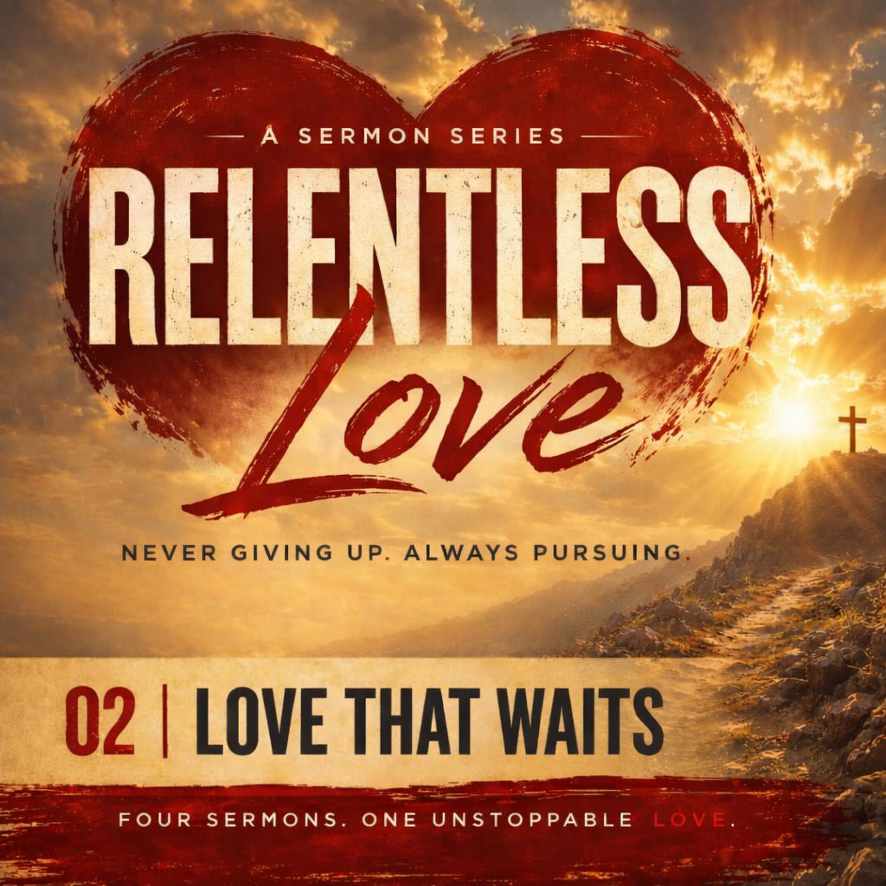 Relentless Love | Part 2: Love That Waits | Fanna Harmse - 7 June 2026