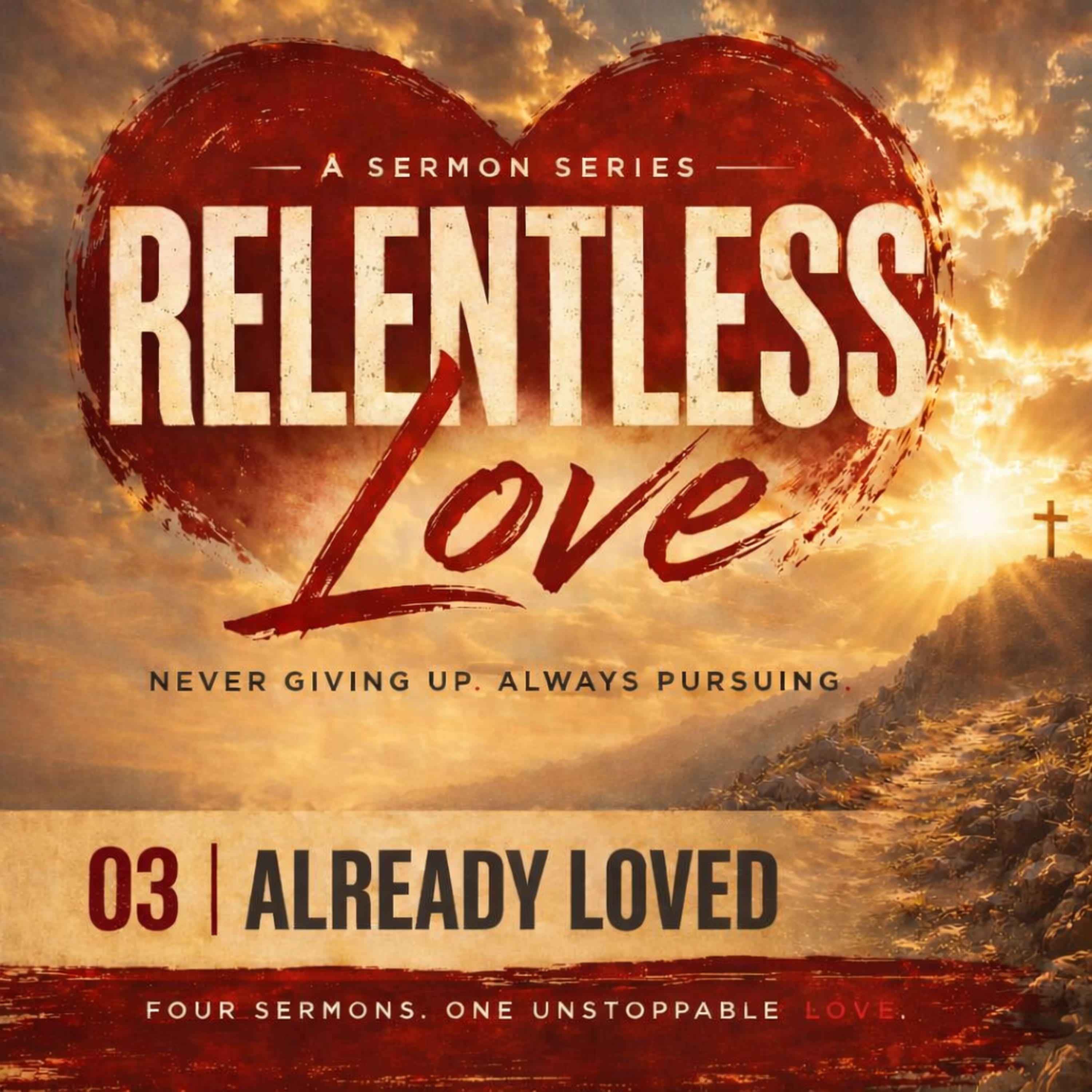 Relentless Love | Part 3: Already Loved | Fanna Harmse - 14 June 2026
