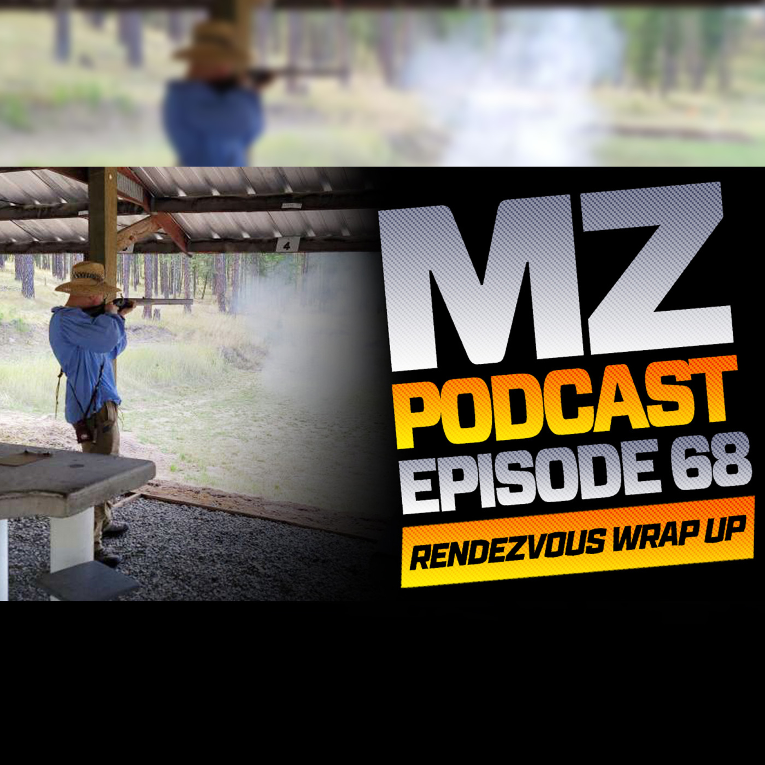 Ep 68 | La Grande Rendezvous Wrap Up | Muzzle-Loaders.com Official Podcast