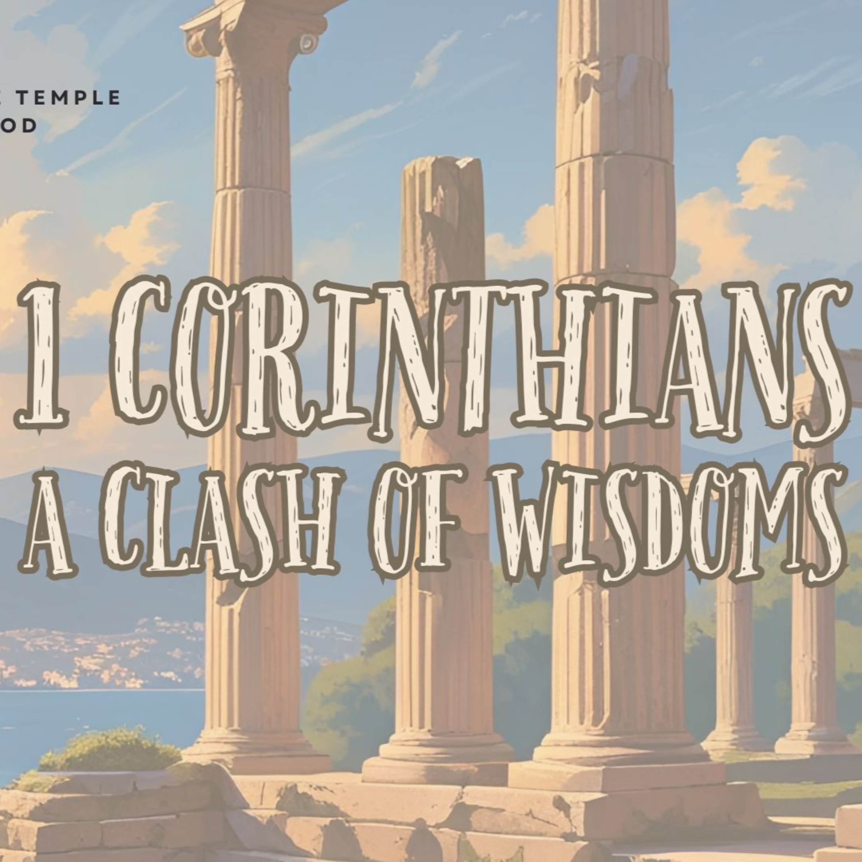 1 Corinthians: A Clash of Wisdoms - Intro Week 1 episode artwork