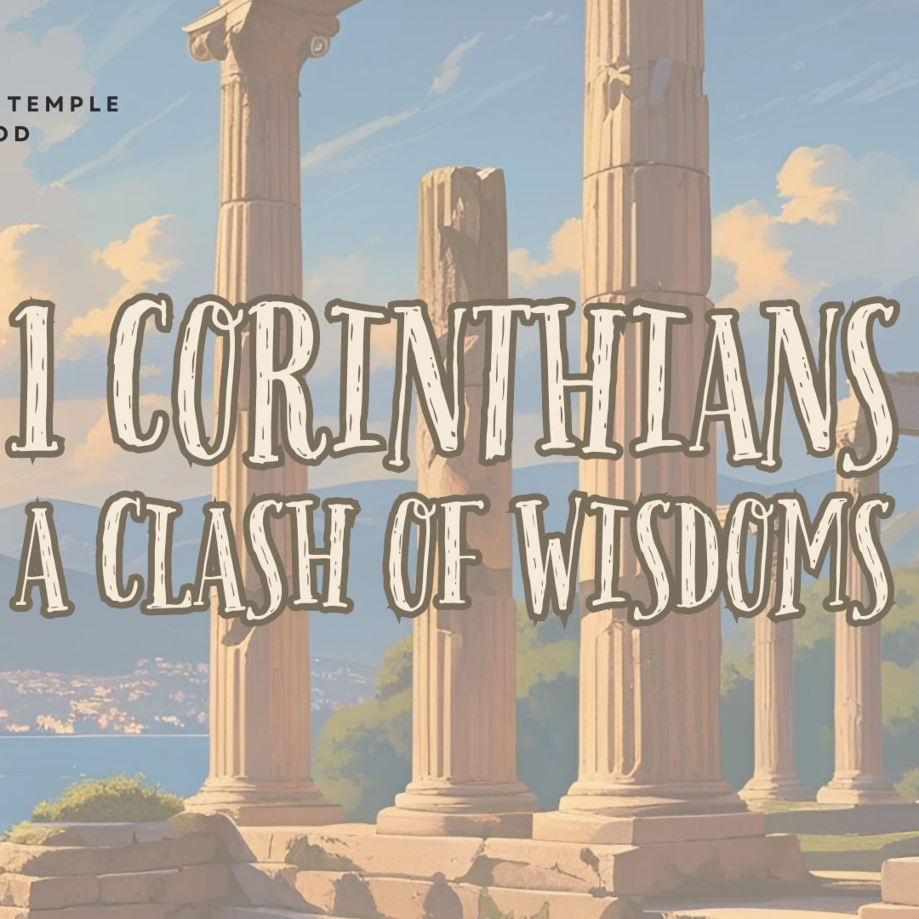 1 Corinthians: A Clash of Wisdoms - Intro Week 2 episode artwork