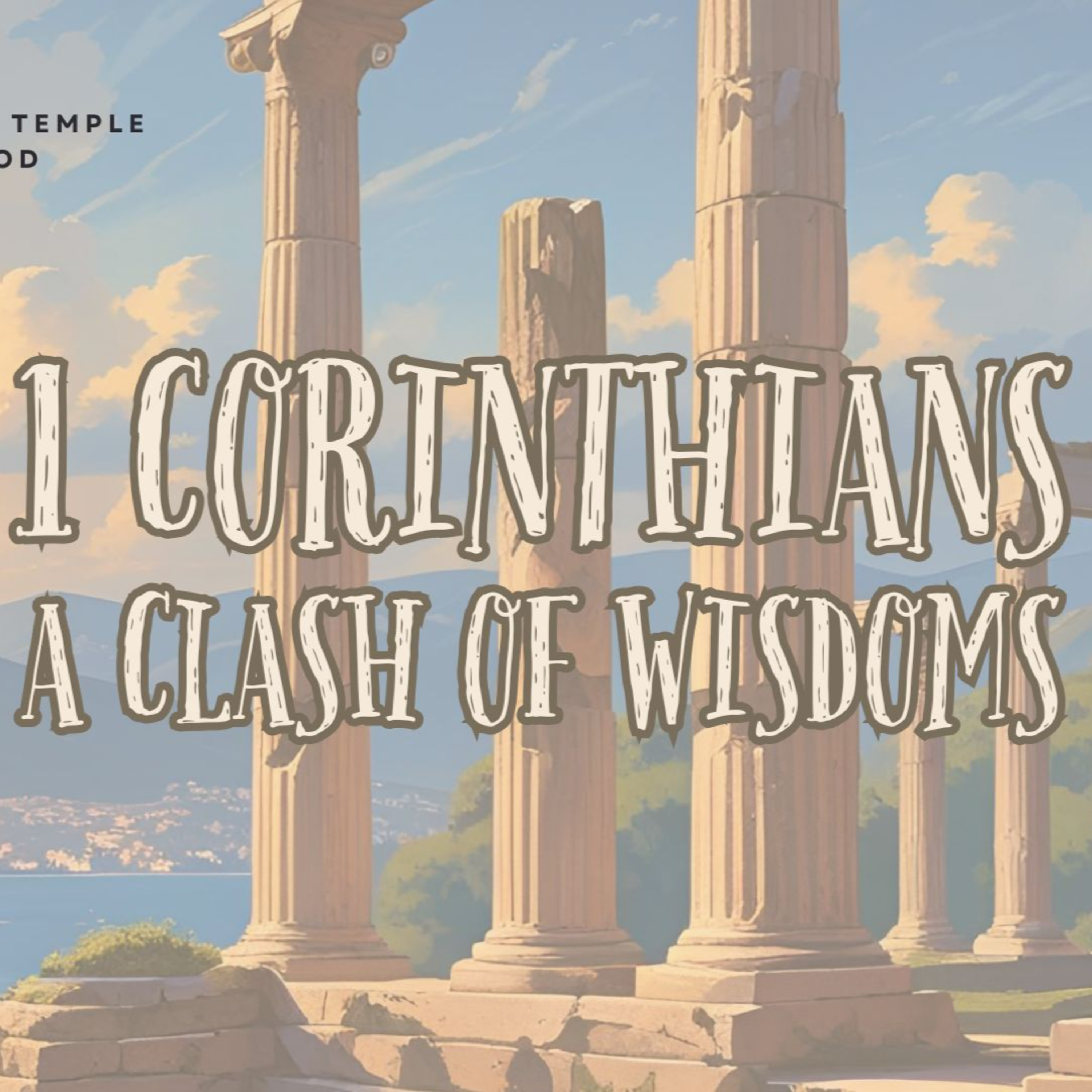 1 Corinthians - A Clash of Wisdoms (Chapter 10 - Richard Birt) episode artwork