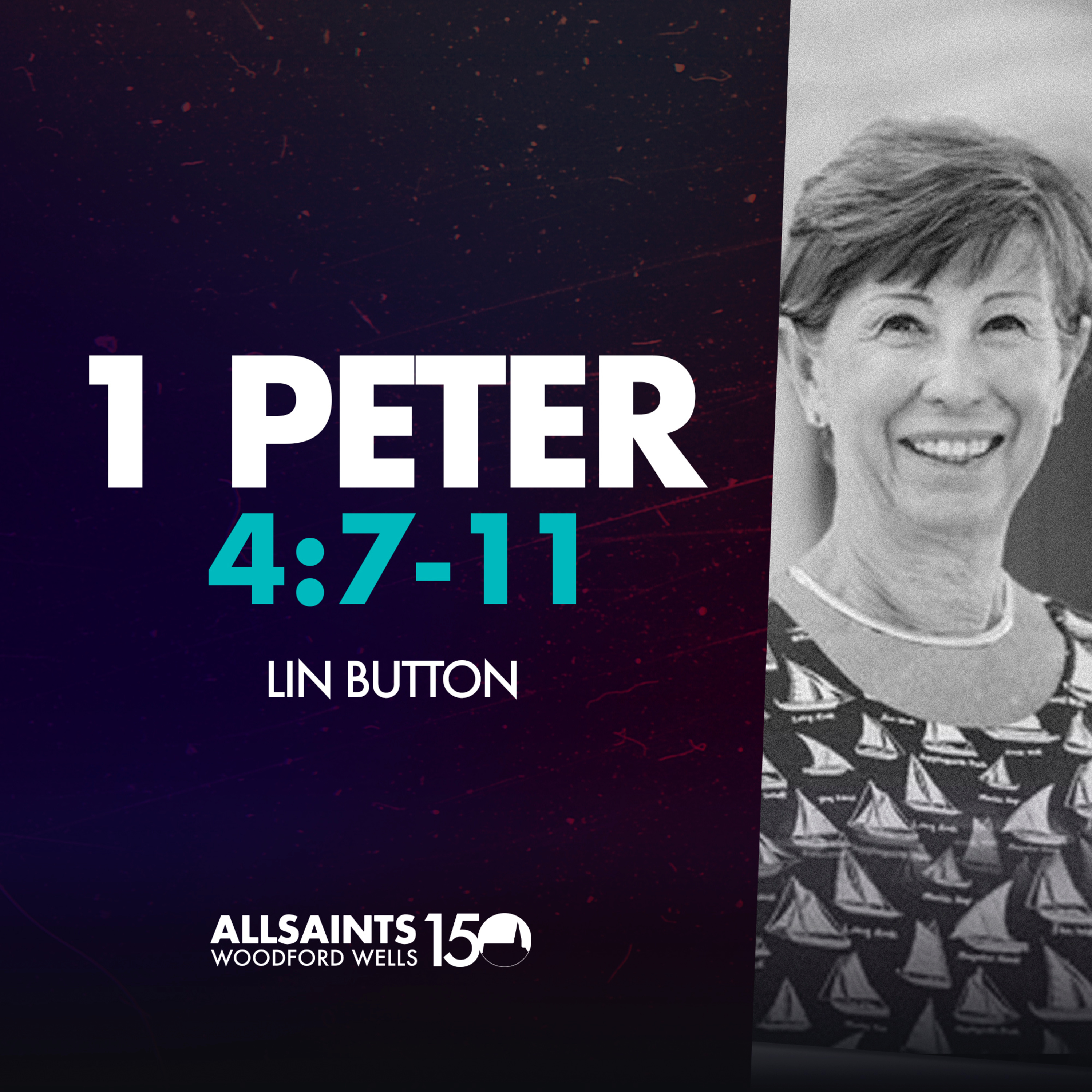  Sunday 27th October | Lin Button | 1 Peter 4:7-11