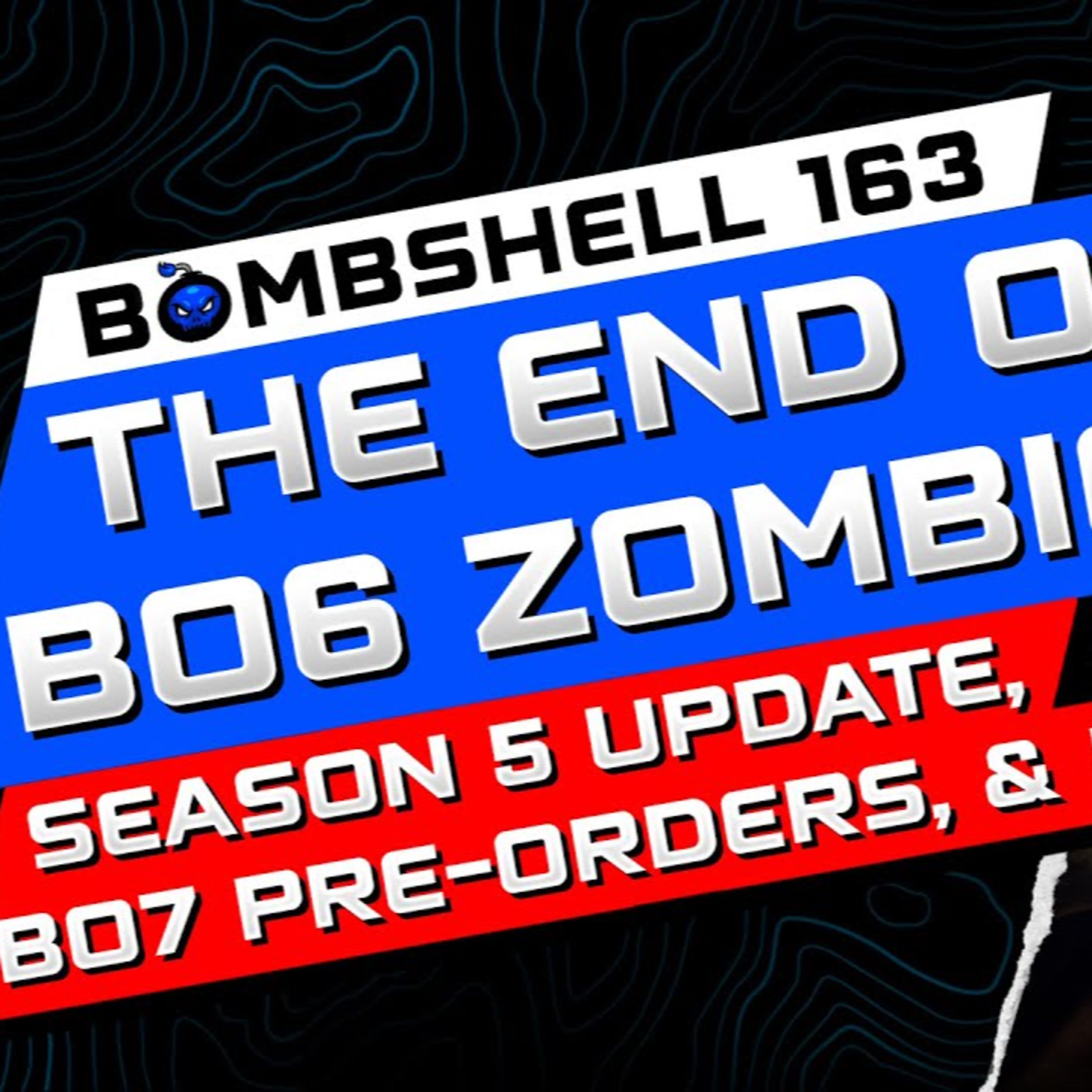HUGE BLACK OPS 6 RECKONING UPDATE, ALTERNATE ENDING & BO7 PRE ORDERS LEAKED - BOMBSHELL EPISODE 163 episode artwork