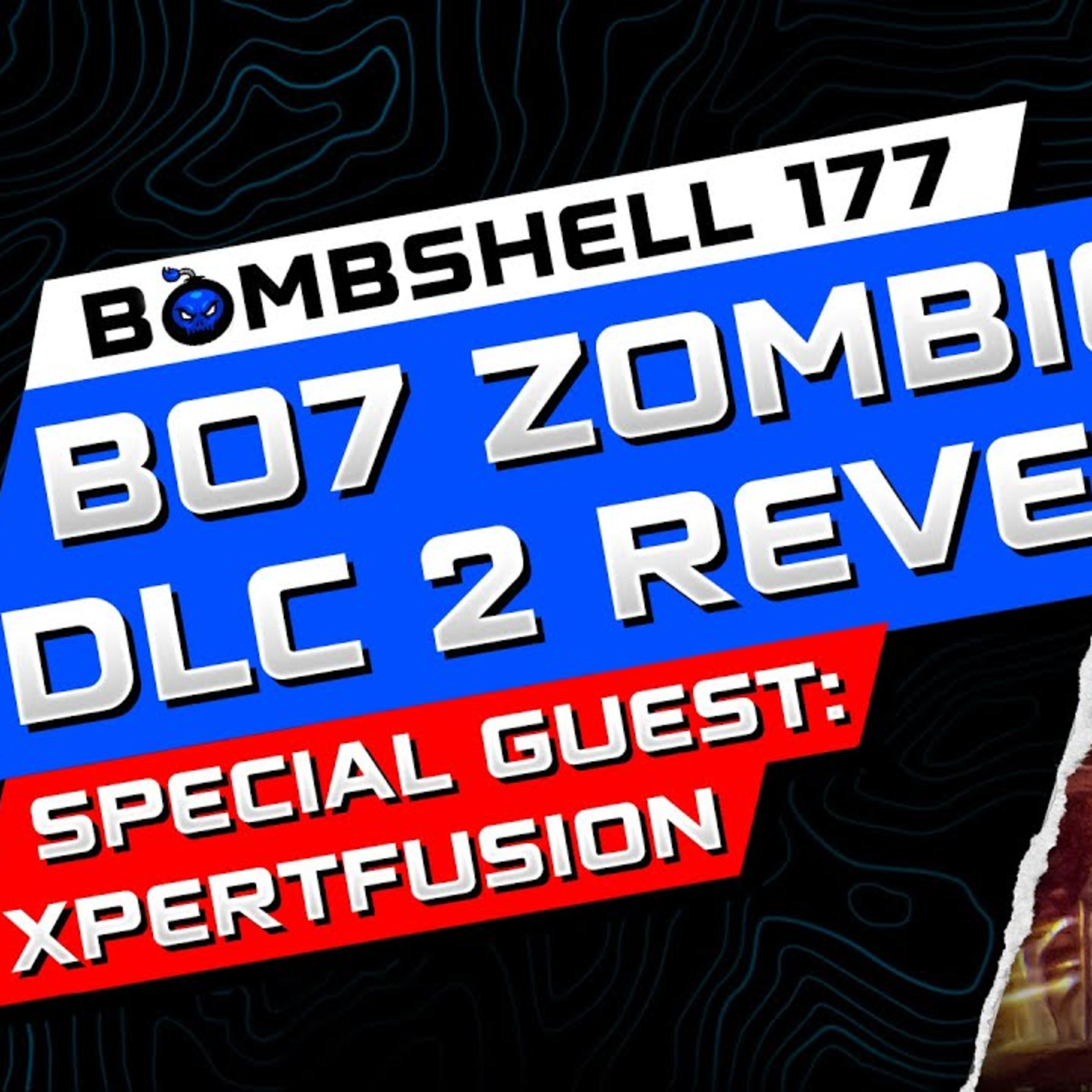 BLACK OPS 7 ZOMBIES DLC 2 TEASER TRAILER, SURPRISE REVEAL & MORE - BOMBSHELL EPISODE 177 FEATURING XPERTFUSION episode artwork