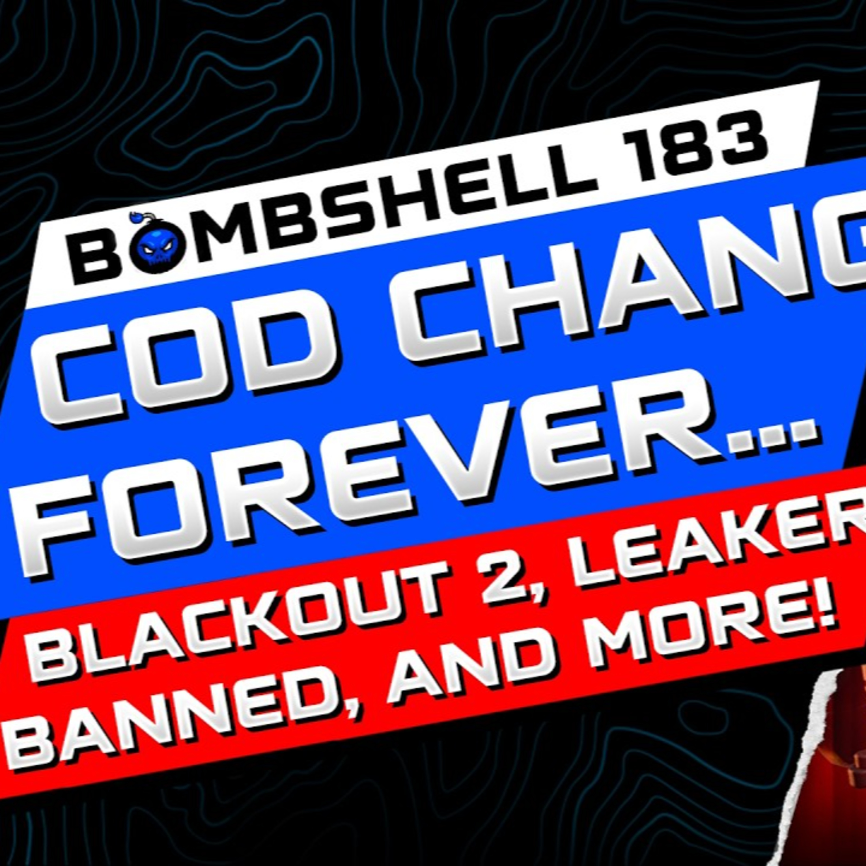 SNEAK PEEK: SEASON 3, CALL OF DUTY FOREVER CHANGED, BLACKOUT 2 & LEAKS SHUTDOWN | BOMBSHELL EPISODE 183 episode artwork
