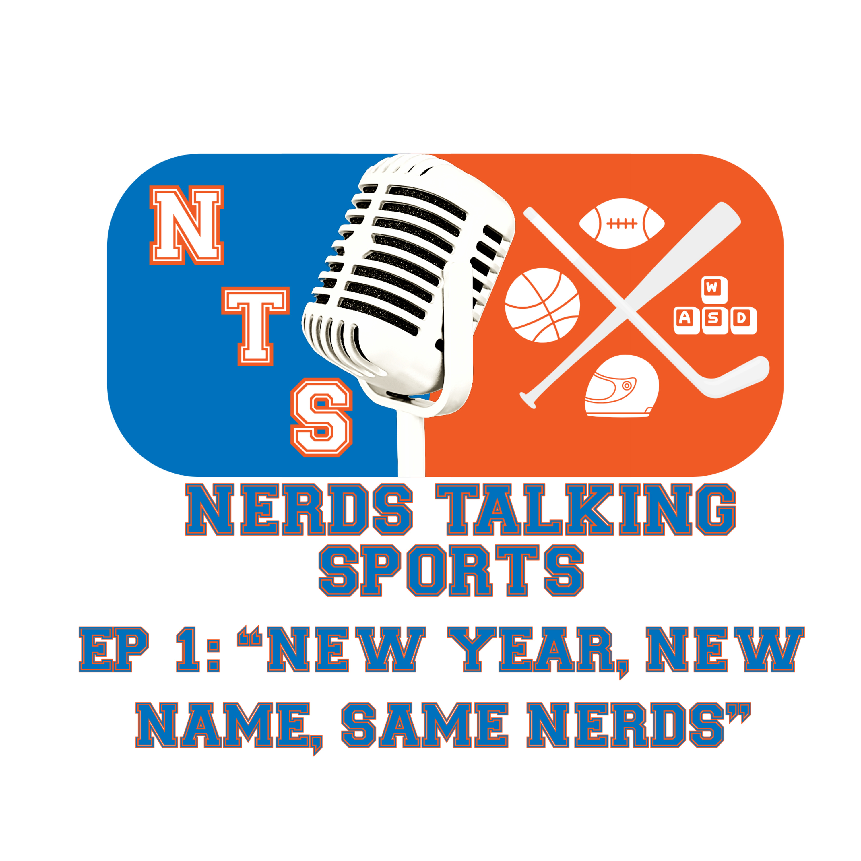 NTS EP 1: “New Year, New Name, Same Nerds”