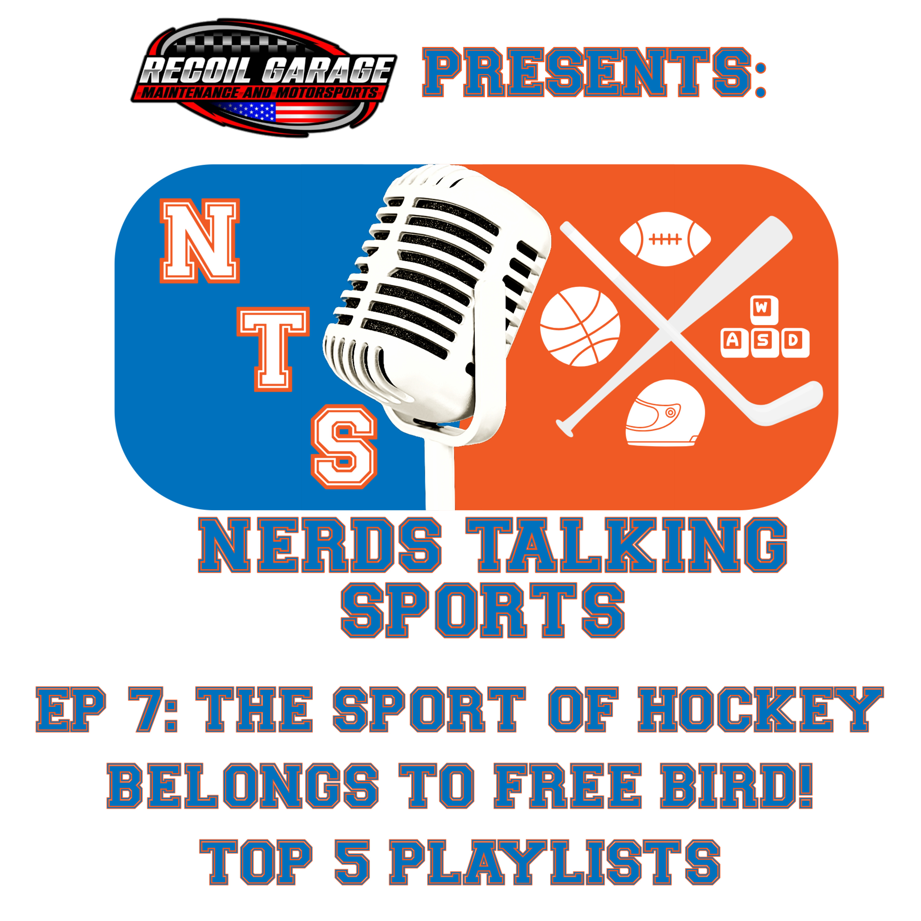 NTS EP 7: The Sport of Hockey Belongs to Free Bird! Top 5 Playlists