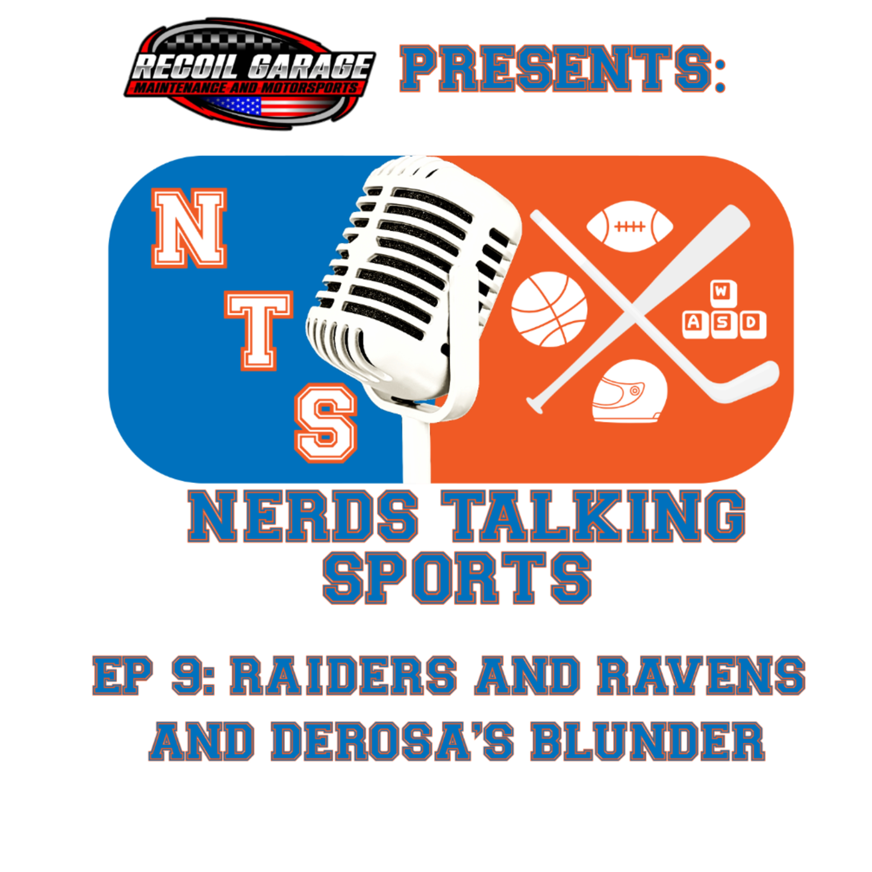 NTS EP 9: Raiders and Ravens and DeRosa’s Blunder