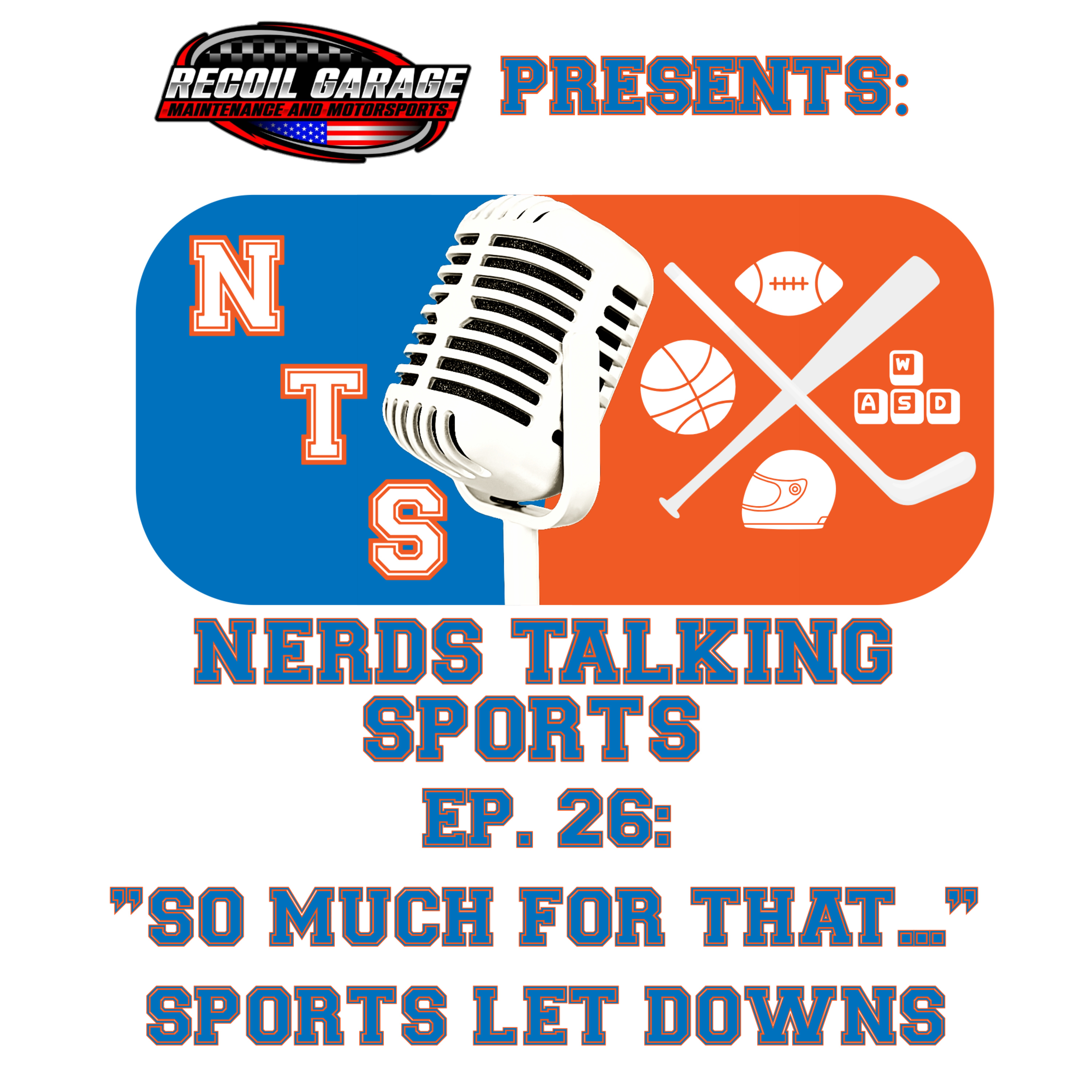 NTS EP. 26 "So Much for That..." Sports Let Downs