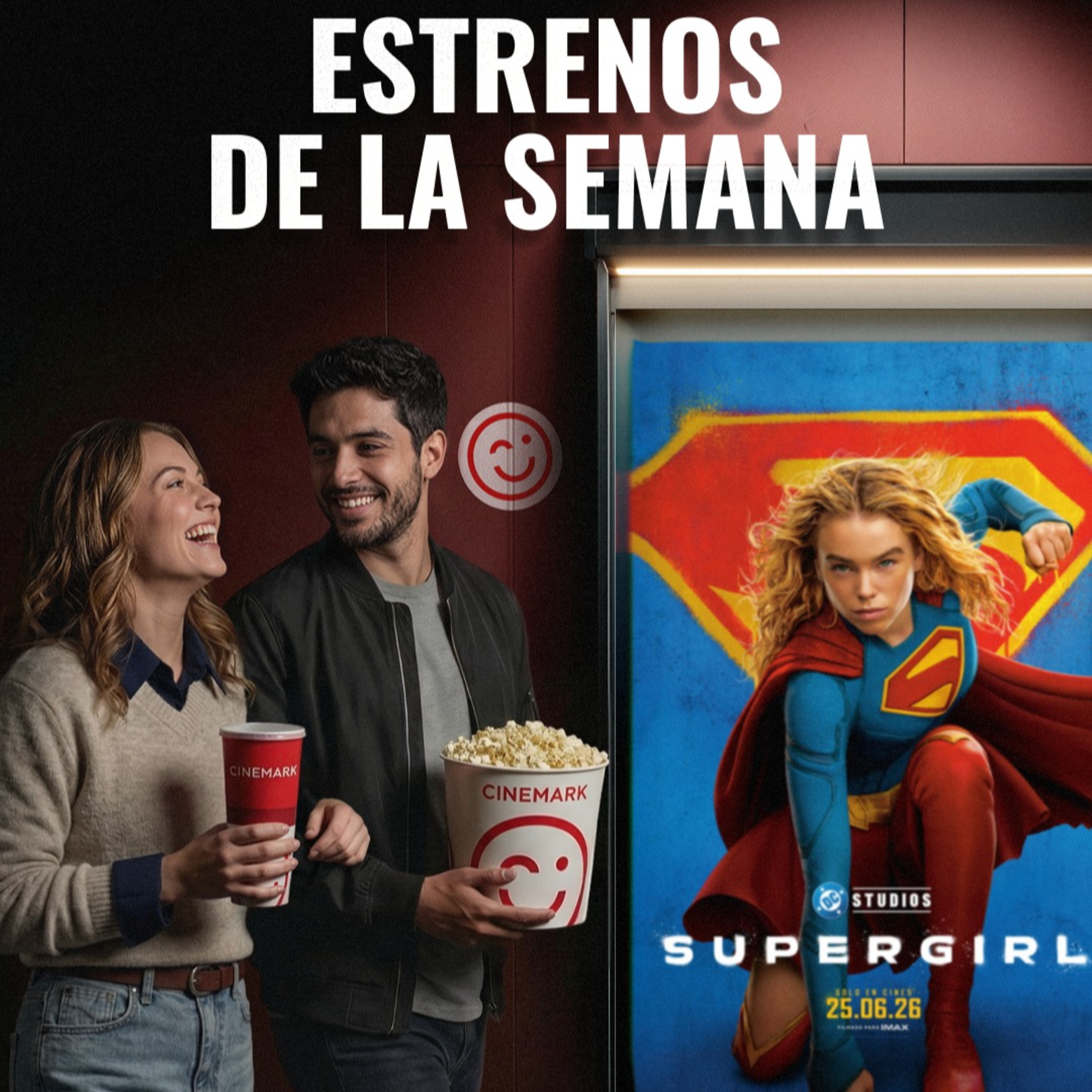 Jueves de Estrenos 25/06/26 | Columna Cinemark | Supergirl episode artwork