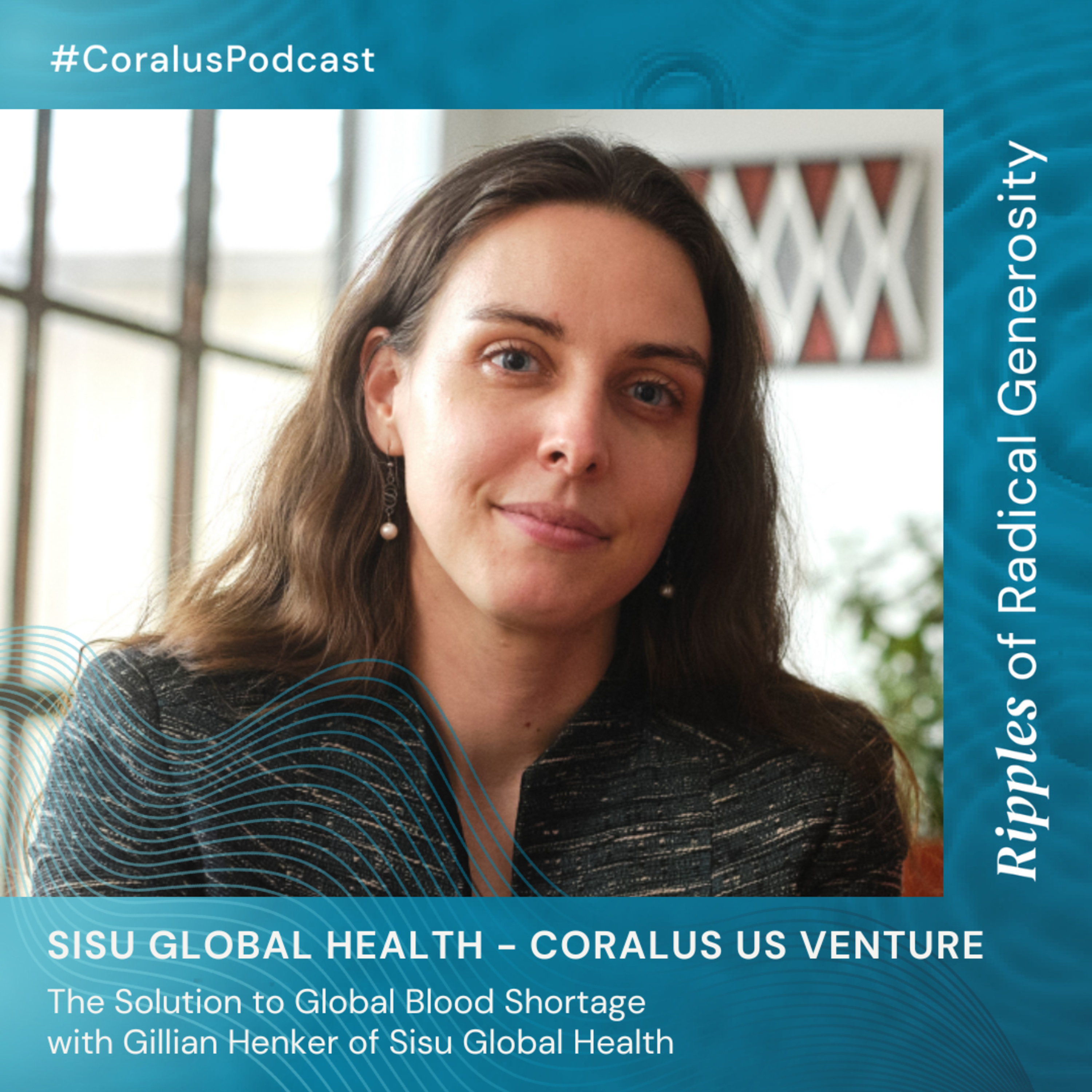 The Solution to Global Blood Shortage with Gillian Henker of Sisu Global Health