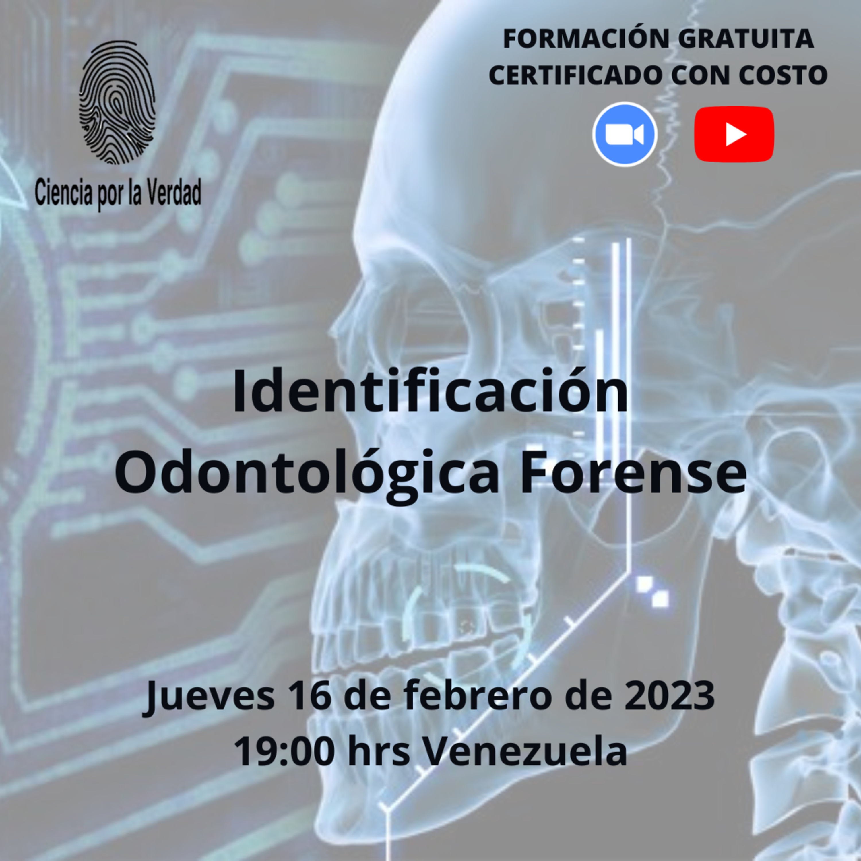 Jueves Con- Ciencia por la Verdad - Identificación Odontológica Forense