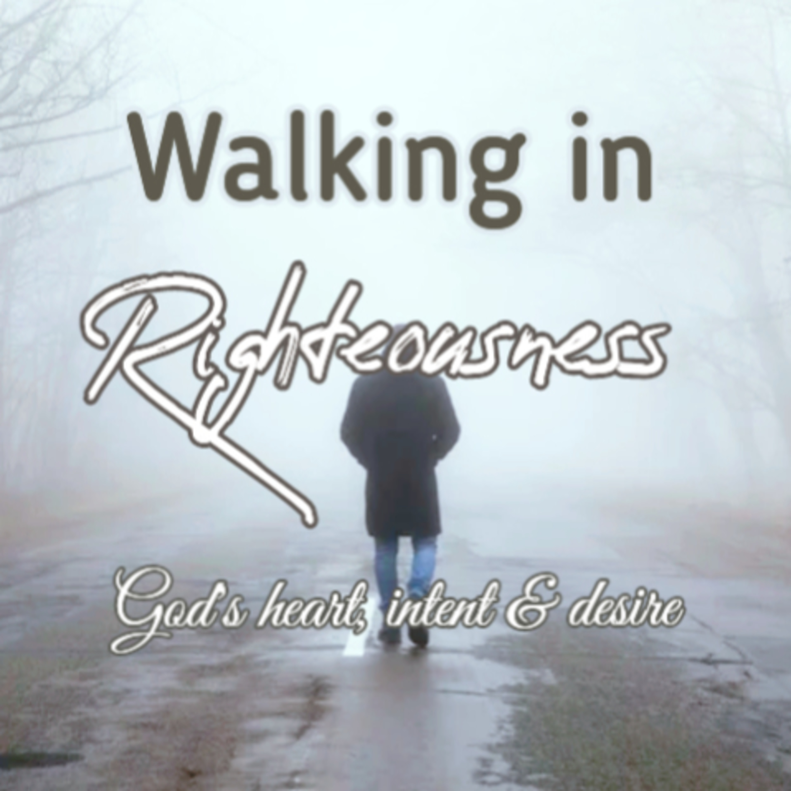 Walking In Righteousness