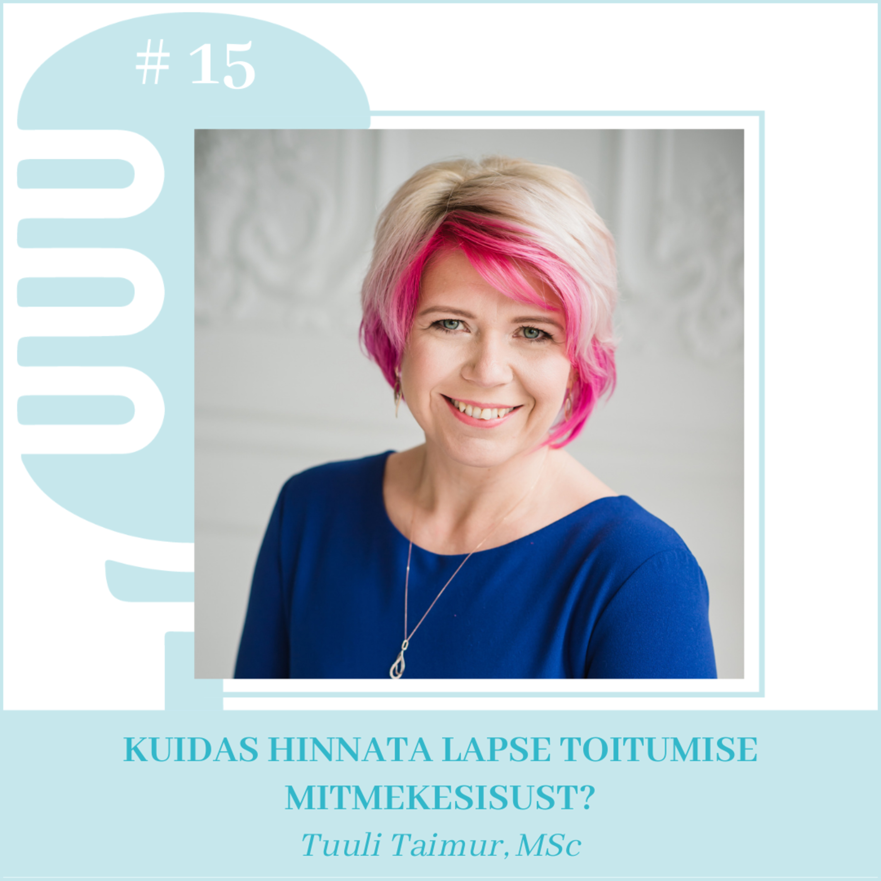 #15 Kuidas hinnata lapse toitumise mitmekesisust? Tuuli Taimur ja Kaire Rajaver episode artwork
