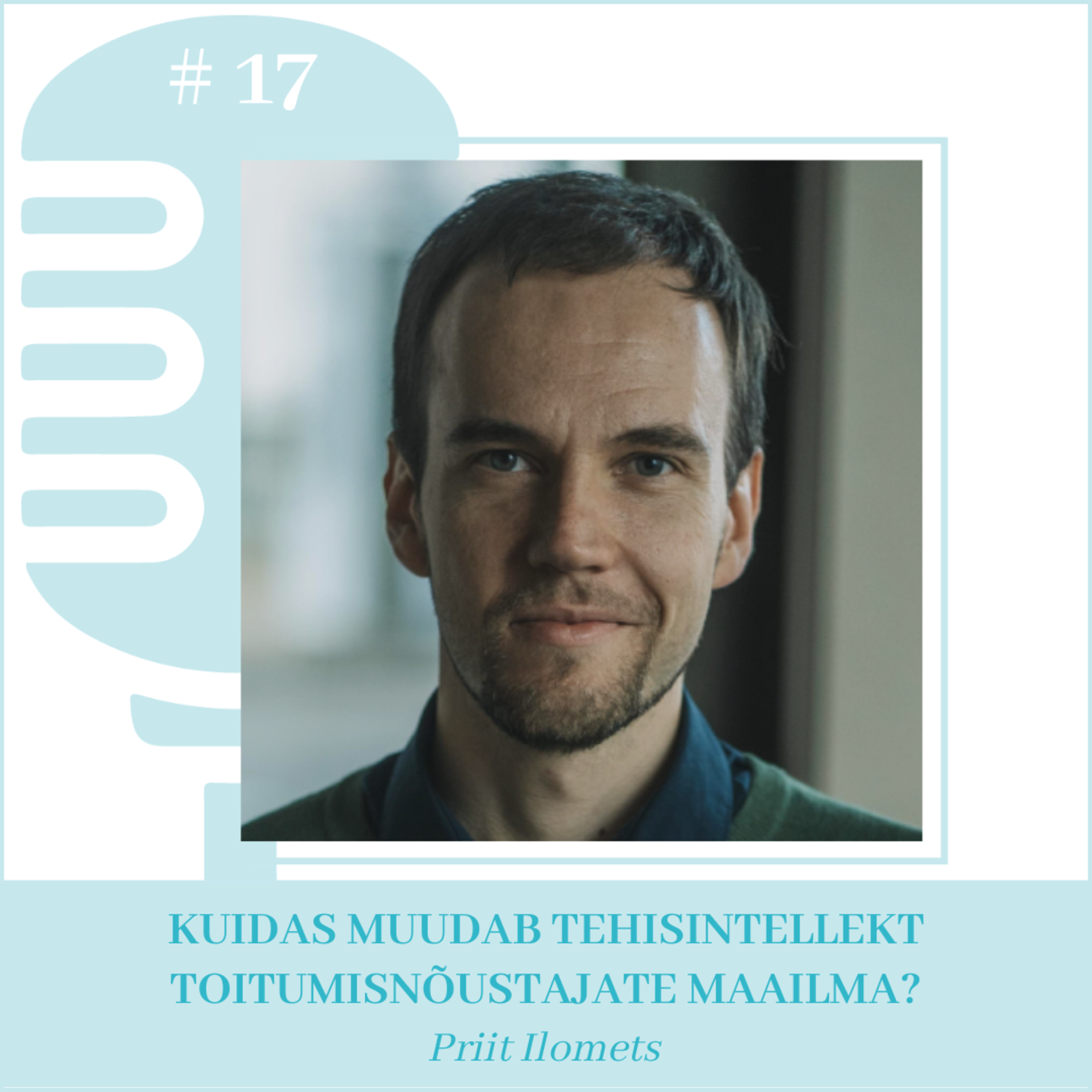 #17 Kuidas muudab tehisintellekt toitumisnõustajate maailma? Priit Ilomets ja Kaire Rajaver episode artwork