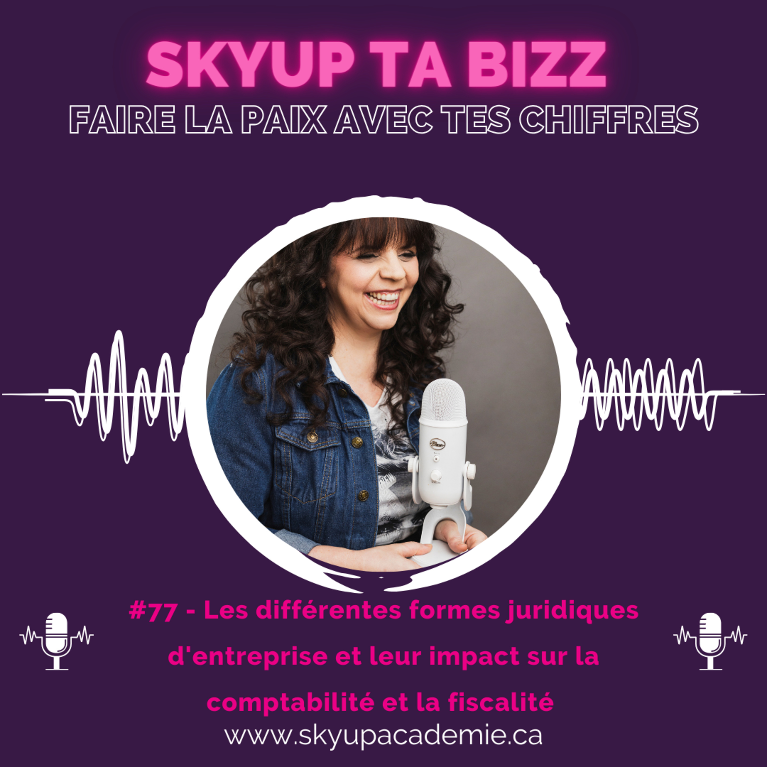 #77 Les différentes formes juridiques d'entreprise et leur impact sur la comptabilité et la fiscalité