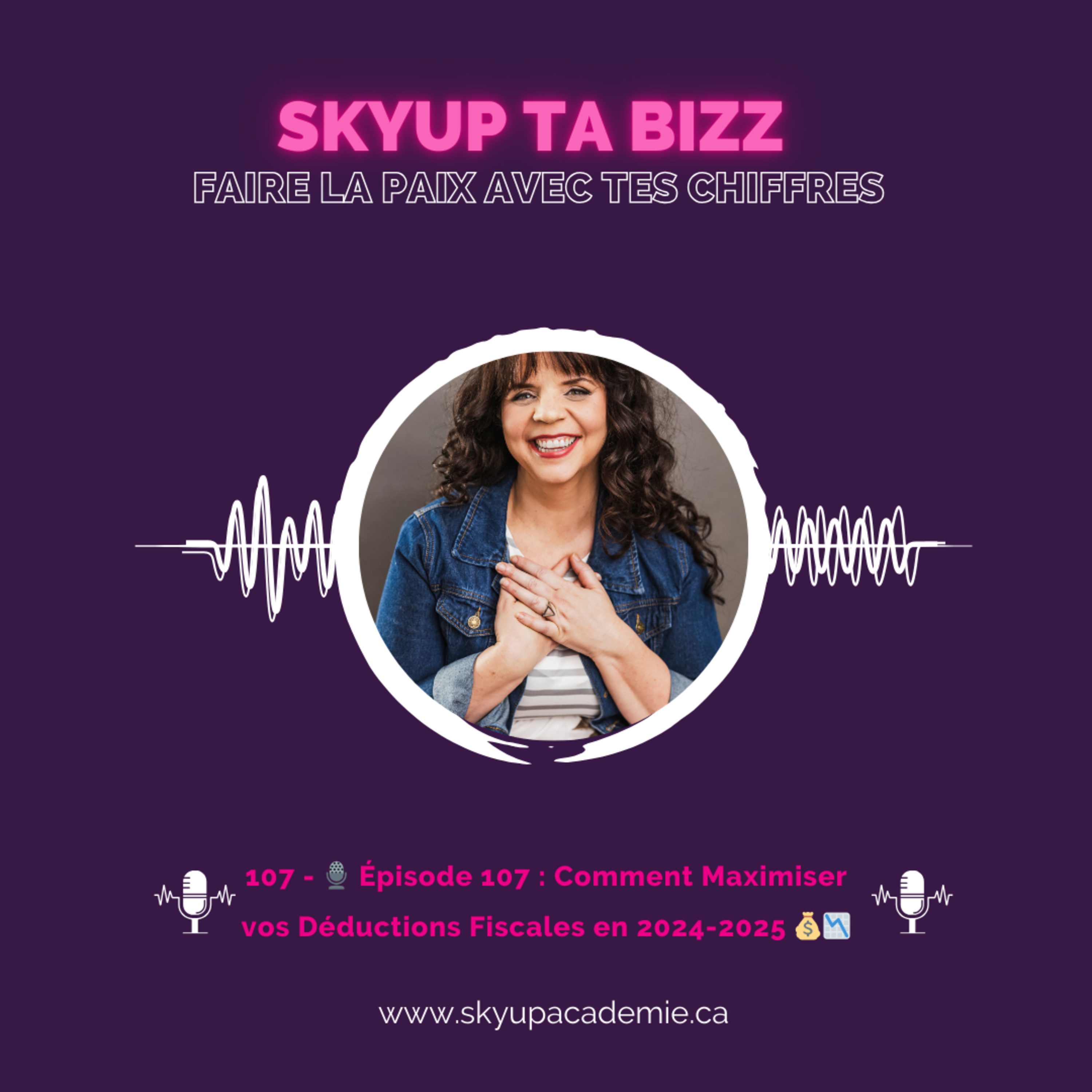 🎙 Épisode 107 : Comment Maximiser vos Déductions Fiscales en 2024-2025 💰📉