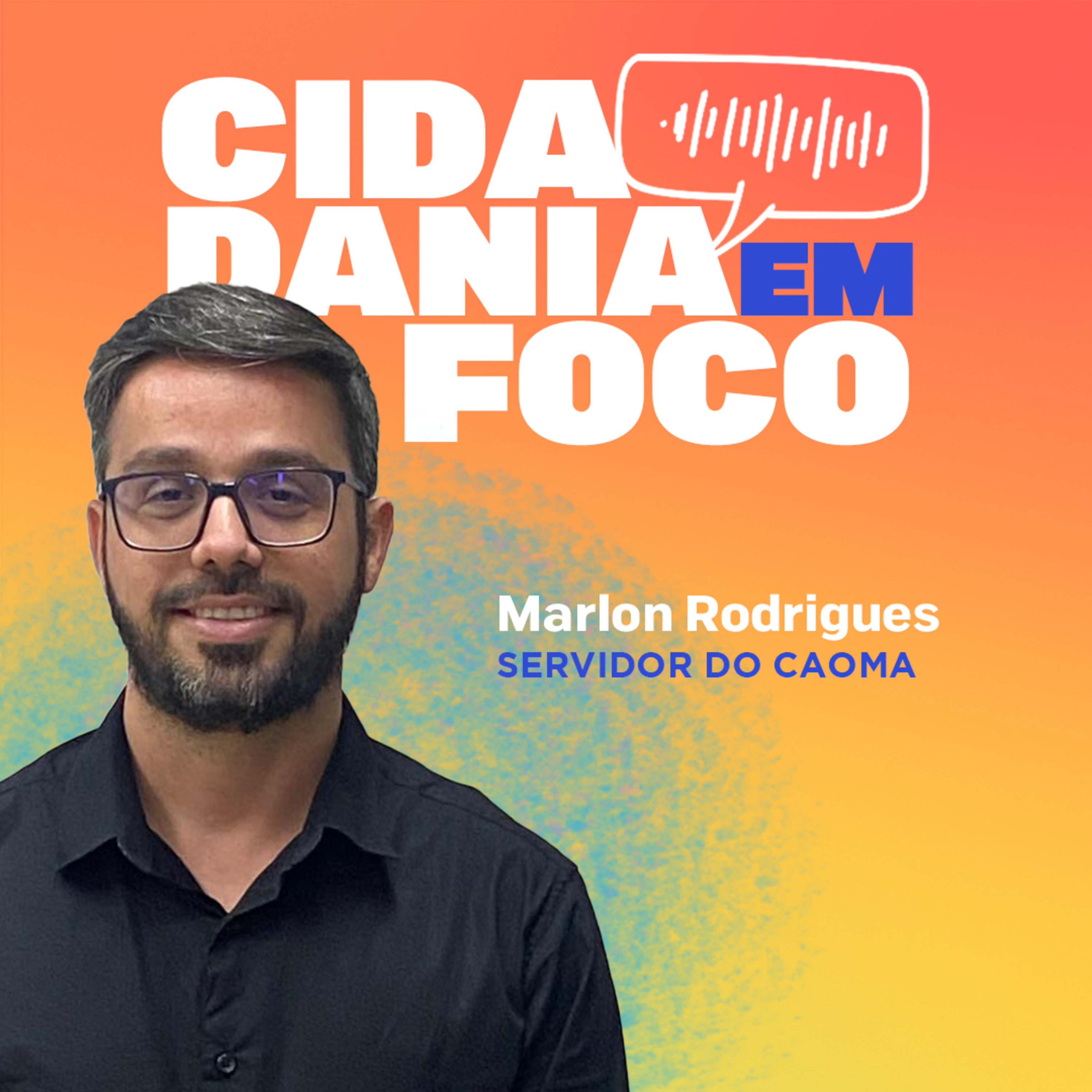 Cidadania em Foco - 08/09/2025 - MPTO monitora com tecnologia a recuperação de áreas desmatadas - Marlon Rodrigues (Servidor do Caoma) episode artwork