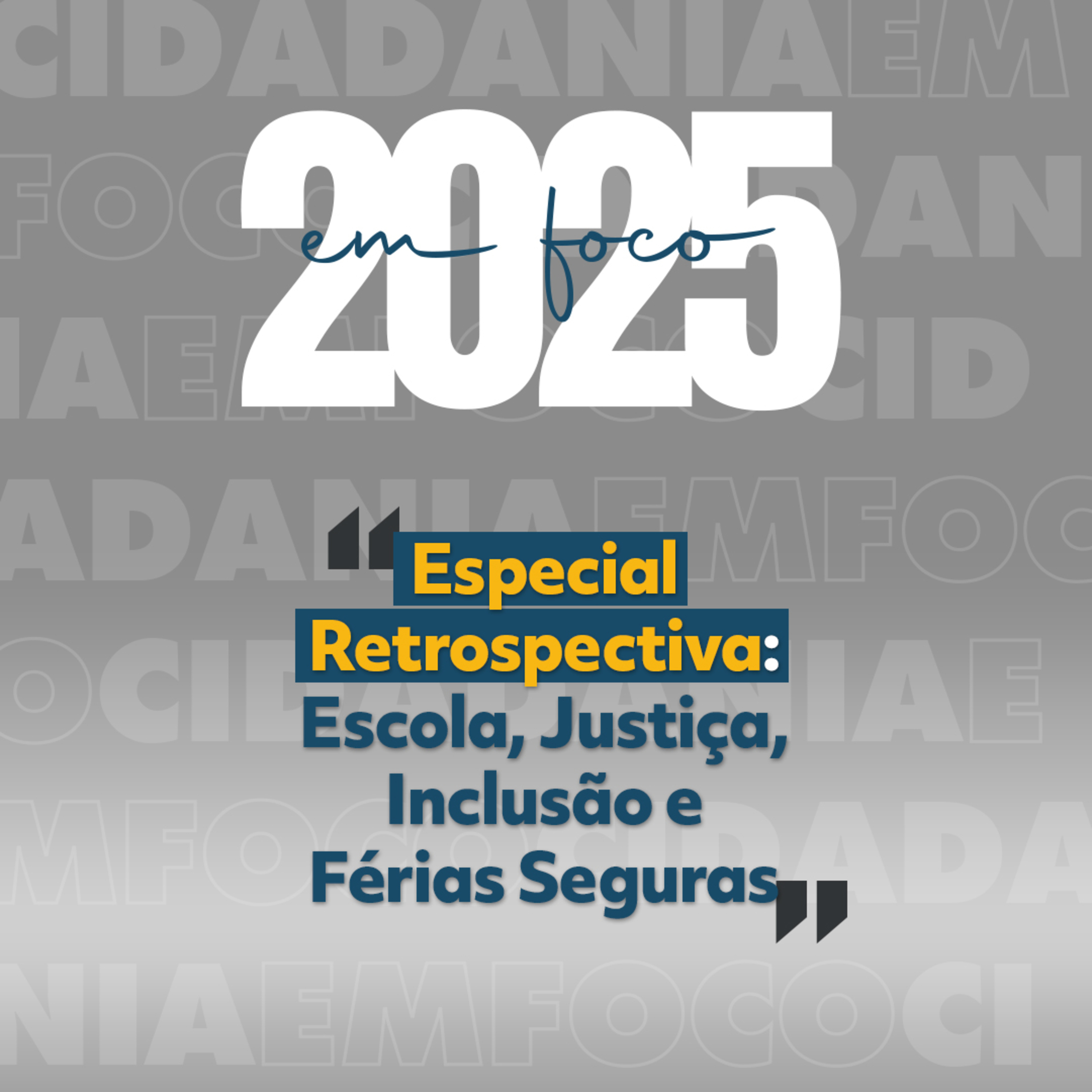 2025 em Foco | Episódio 03 - Cidadania, Justiça e Lazer episode artwork