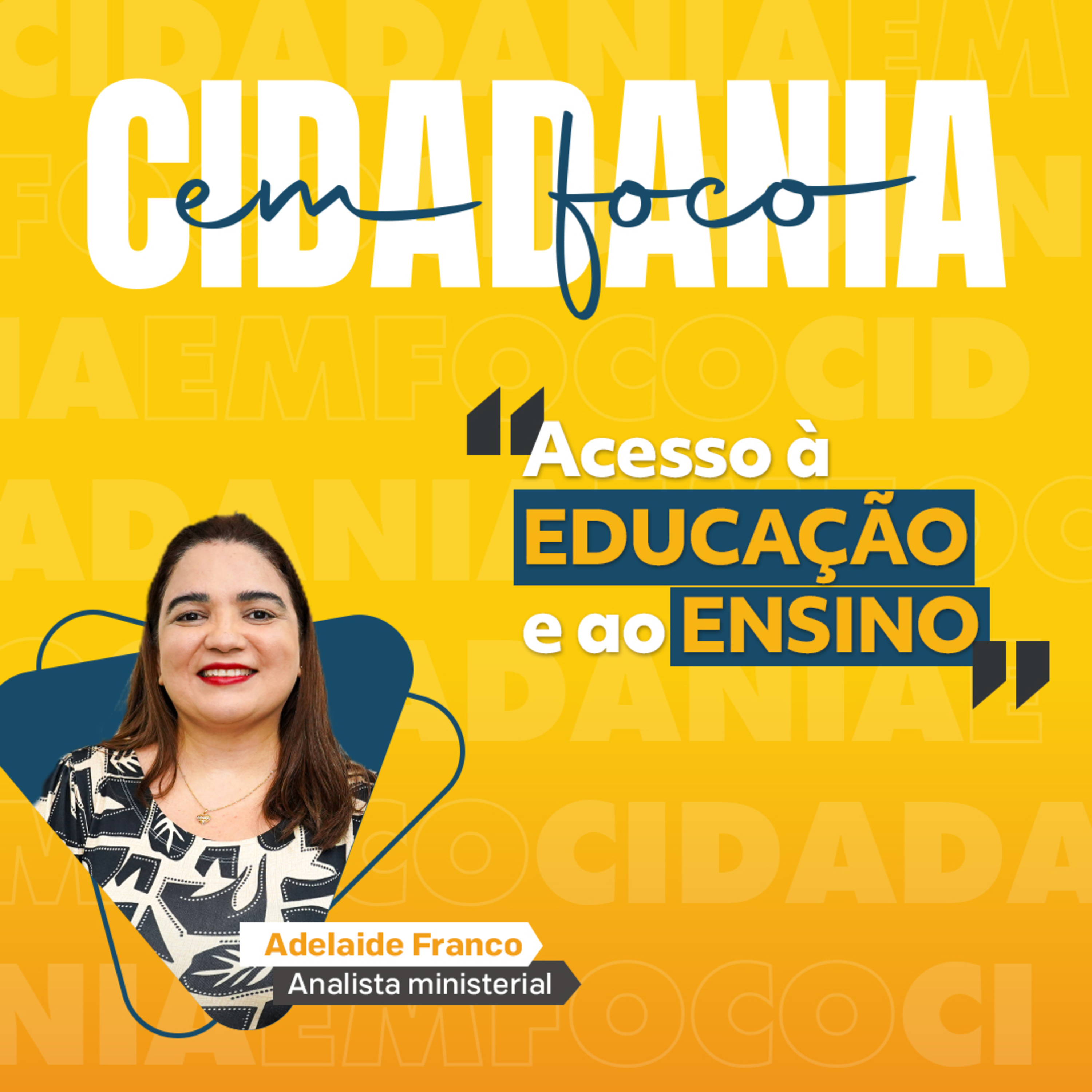  Acesso à educação e ao ensino - Analista especializada em Educação - Adelaide Franco episode artwork