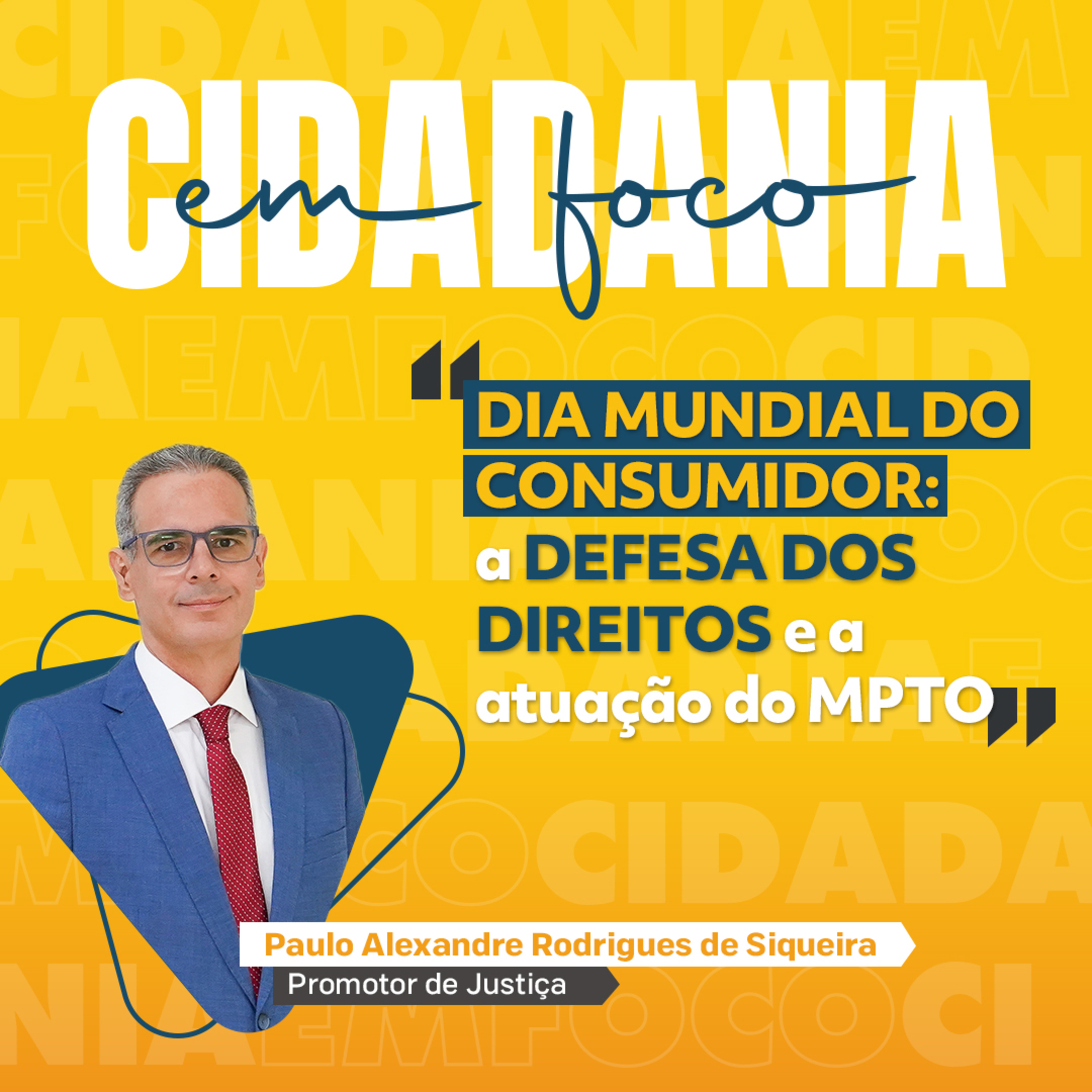 Dia Mundial do Consumidor: a defesa dos direitos e a atuação do MPTO episode artwork