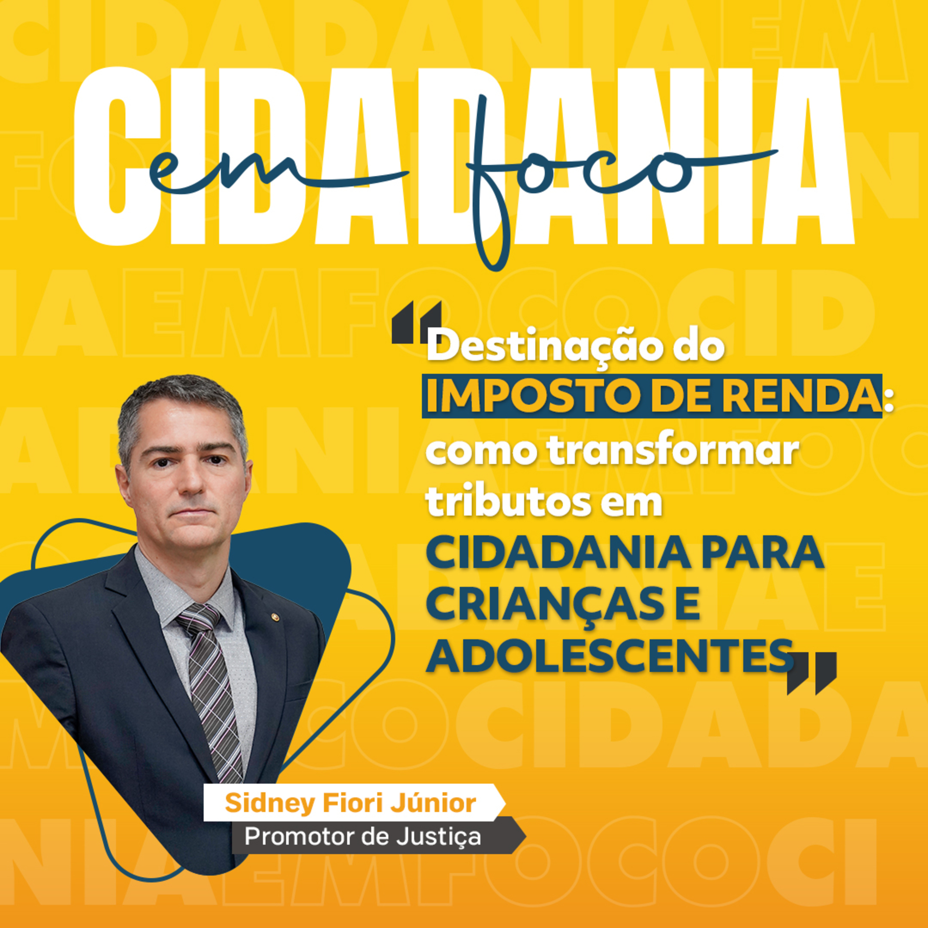  Destinação do imposto de renda: como transformar tributos em cidadania para crianças e adolescentes episode artwork