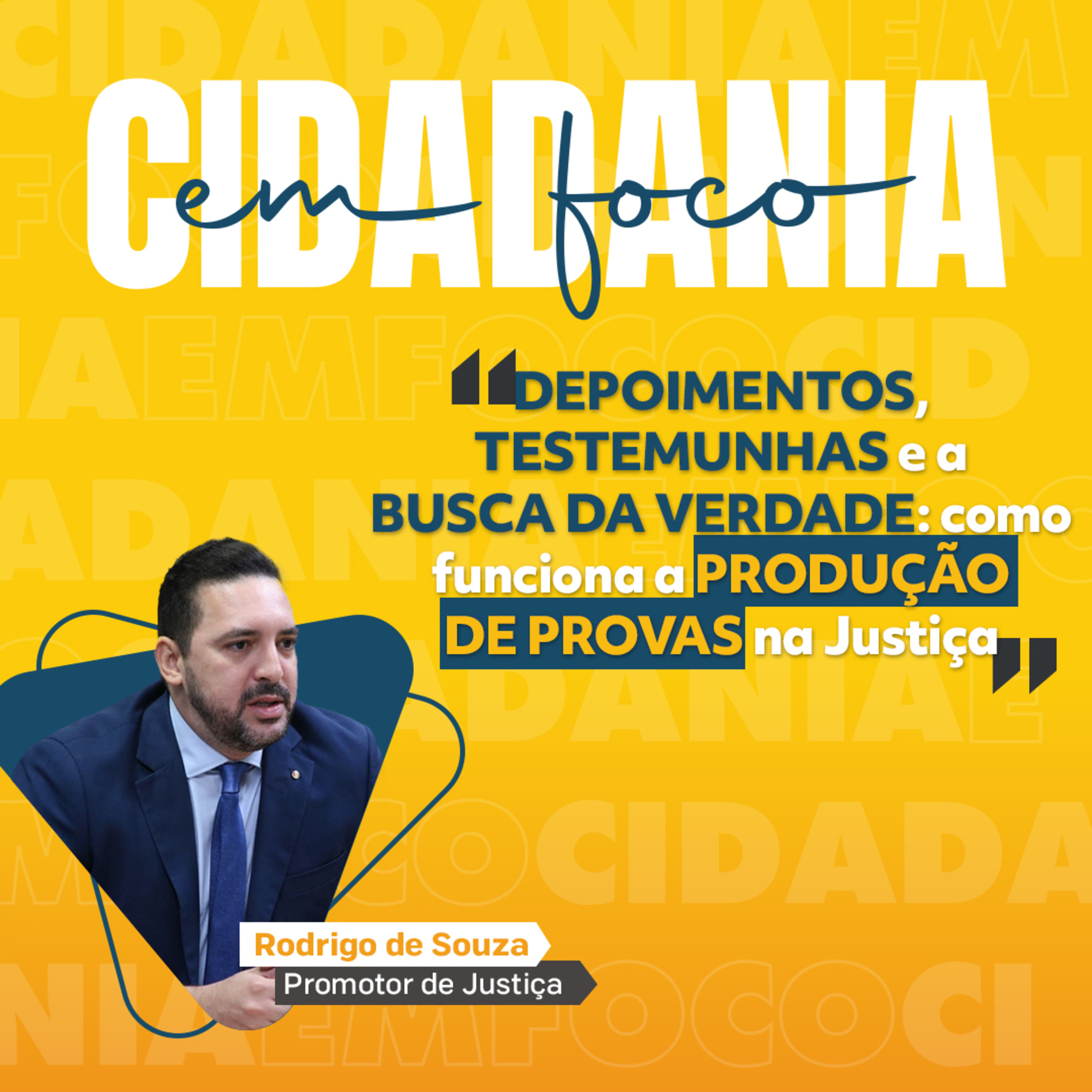 Depoimentos, testemunhas e a busca da verdade: como funciona a produção de provas na Justiça episode artwork