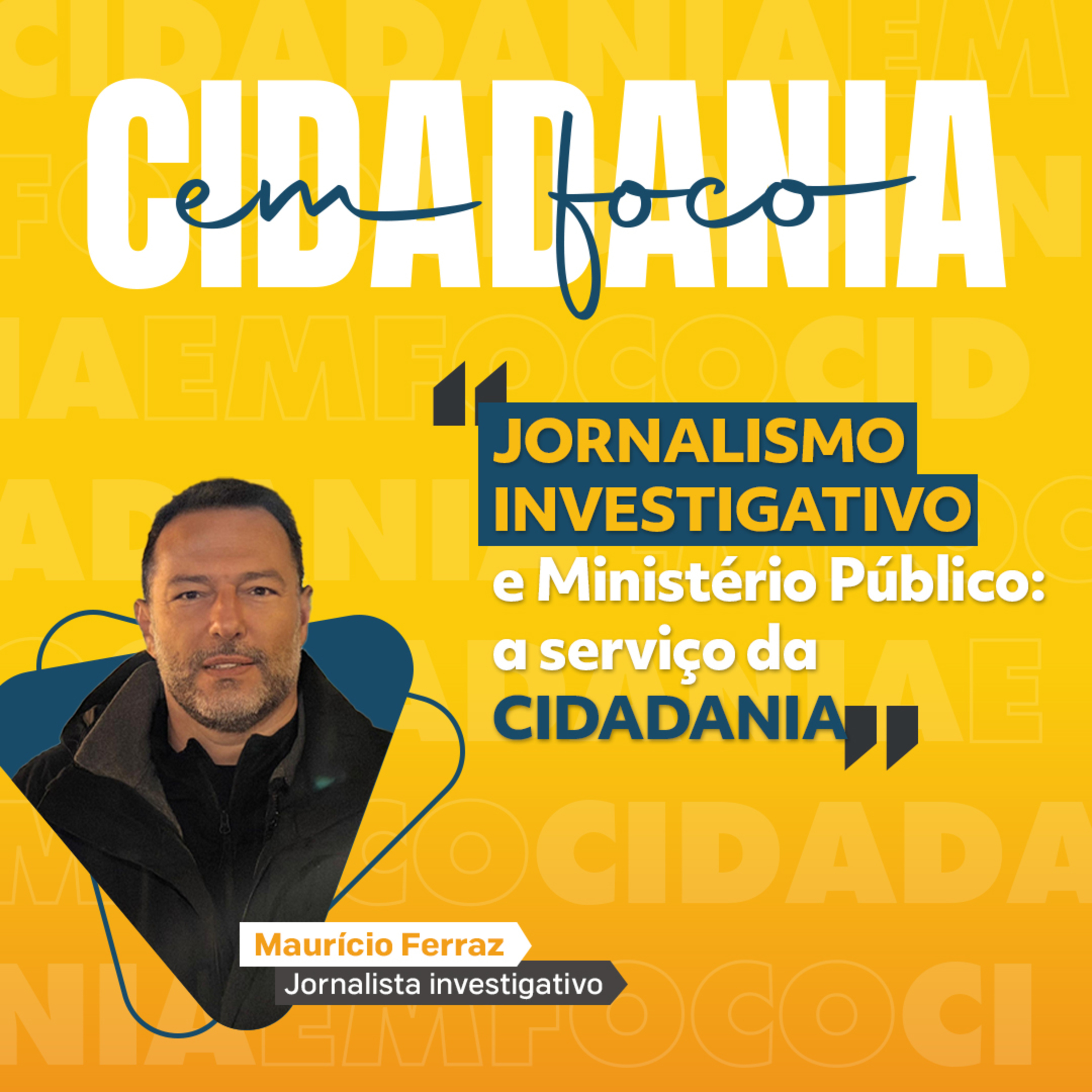 Jornalismo investigativo e Ministério Público: a serviço da cidadania episode artwork