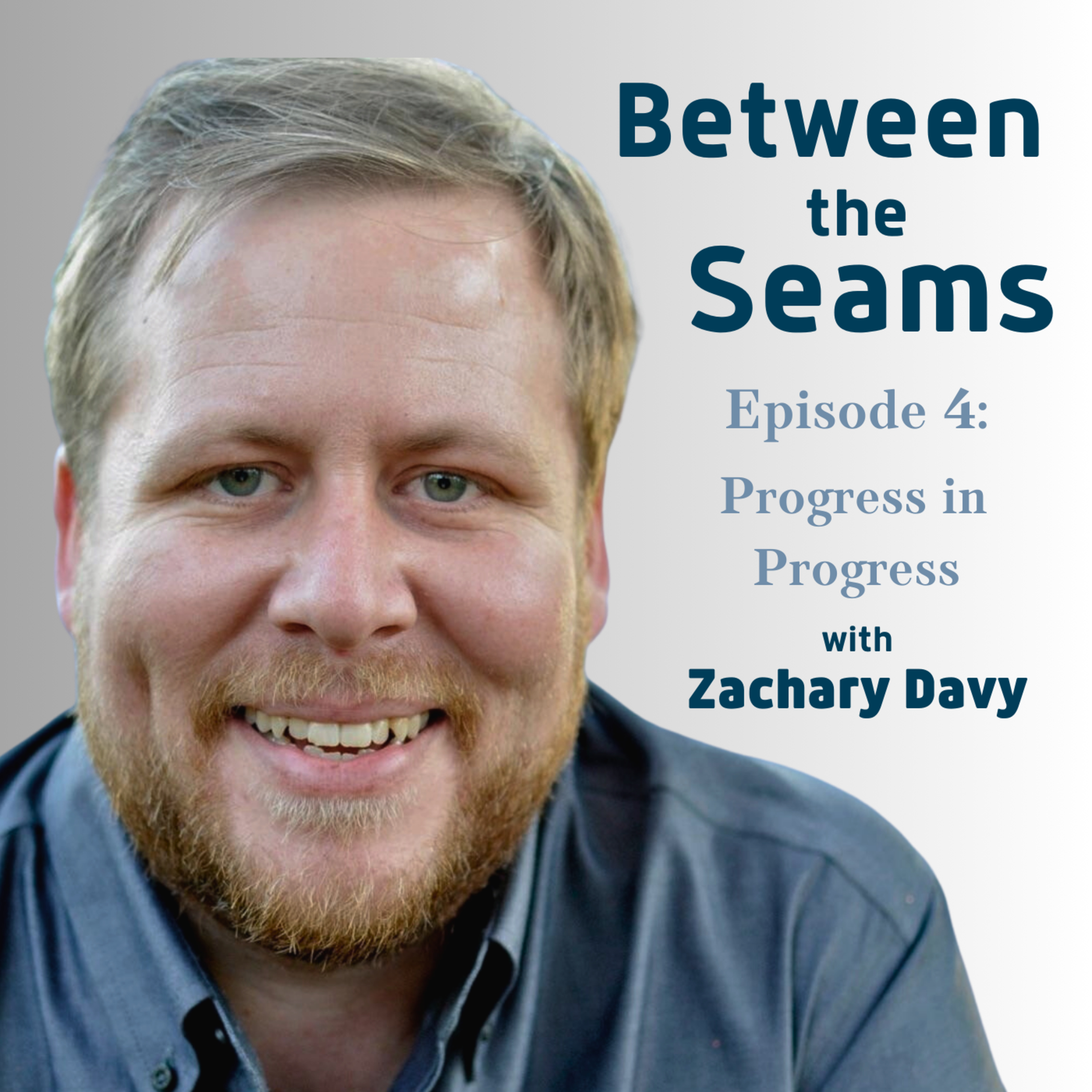 Between the Seams with Zachary Davy