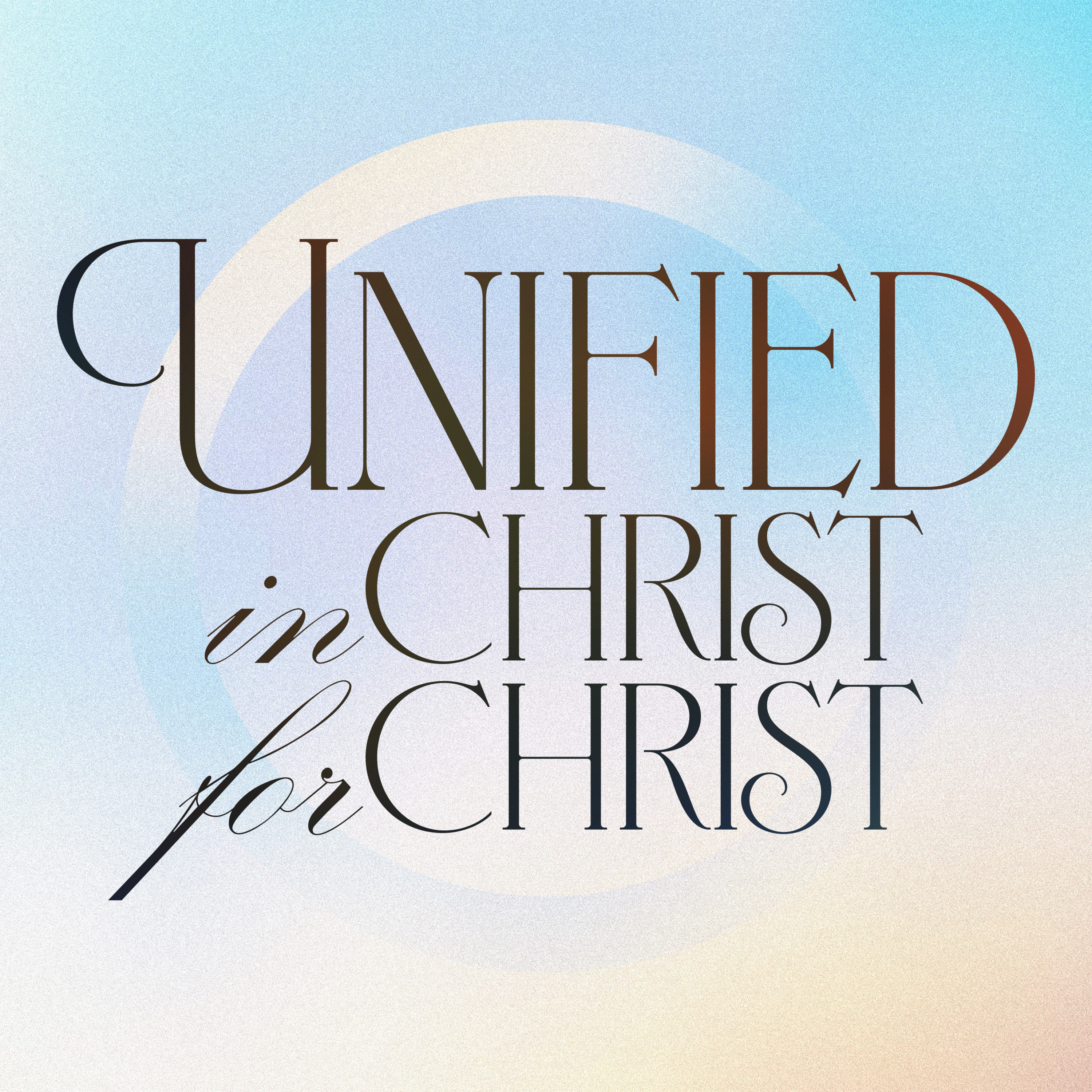 Unified in Christ for Christ 
