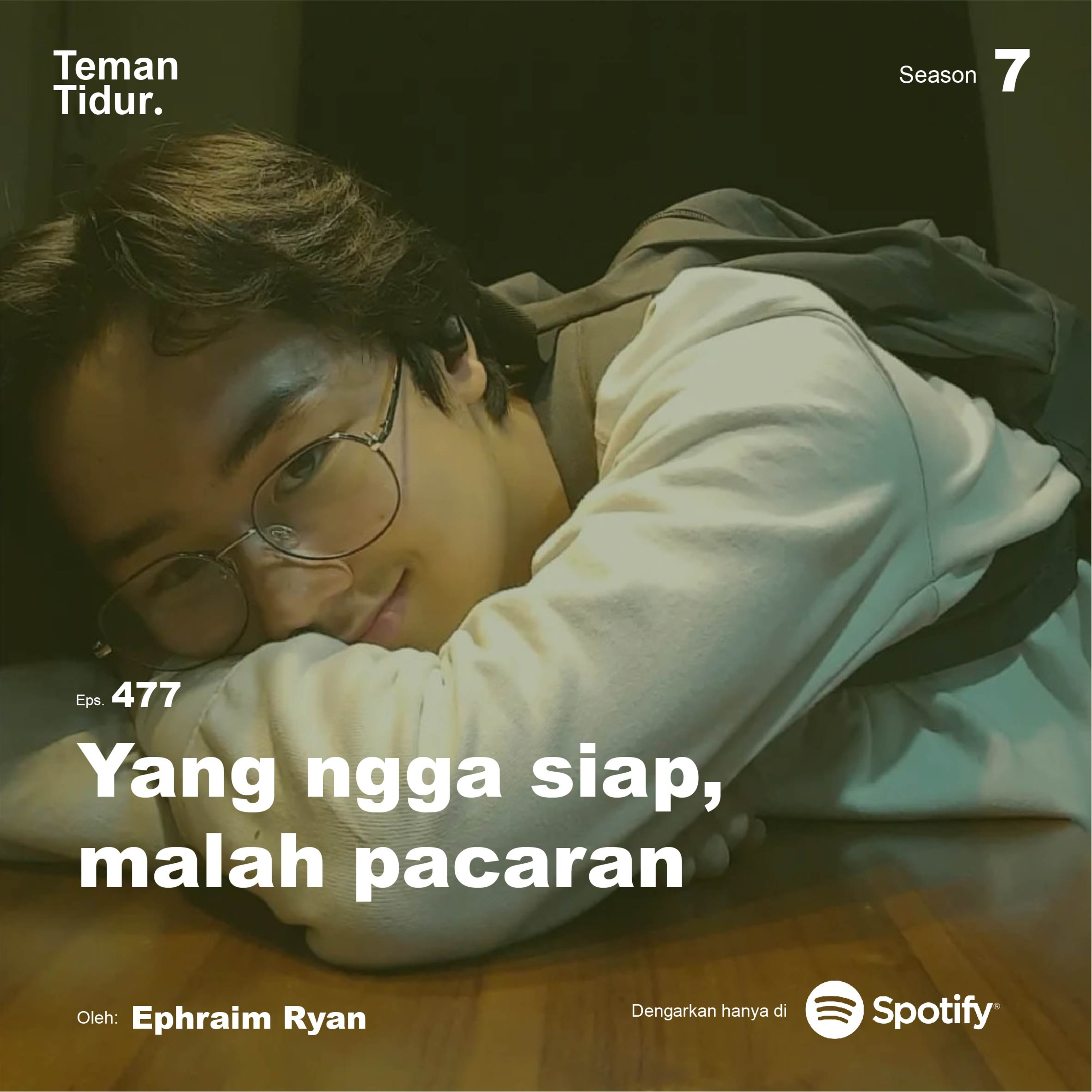 Eps. 477: Yang ngga siap, malah pacaran