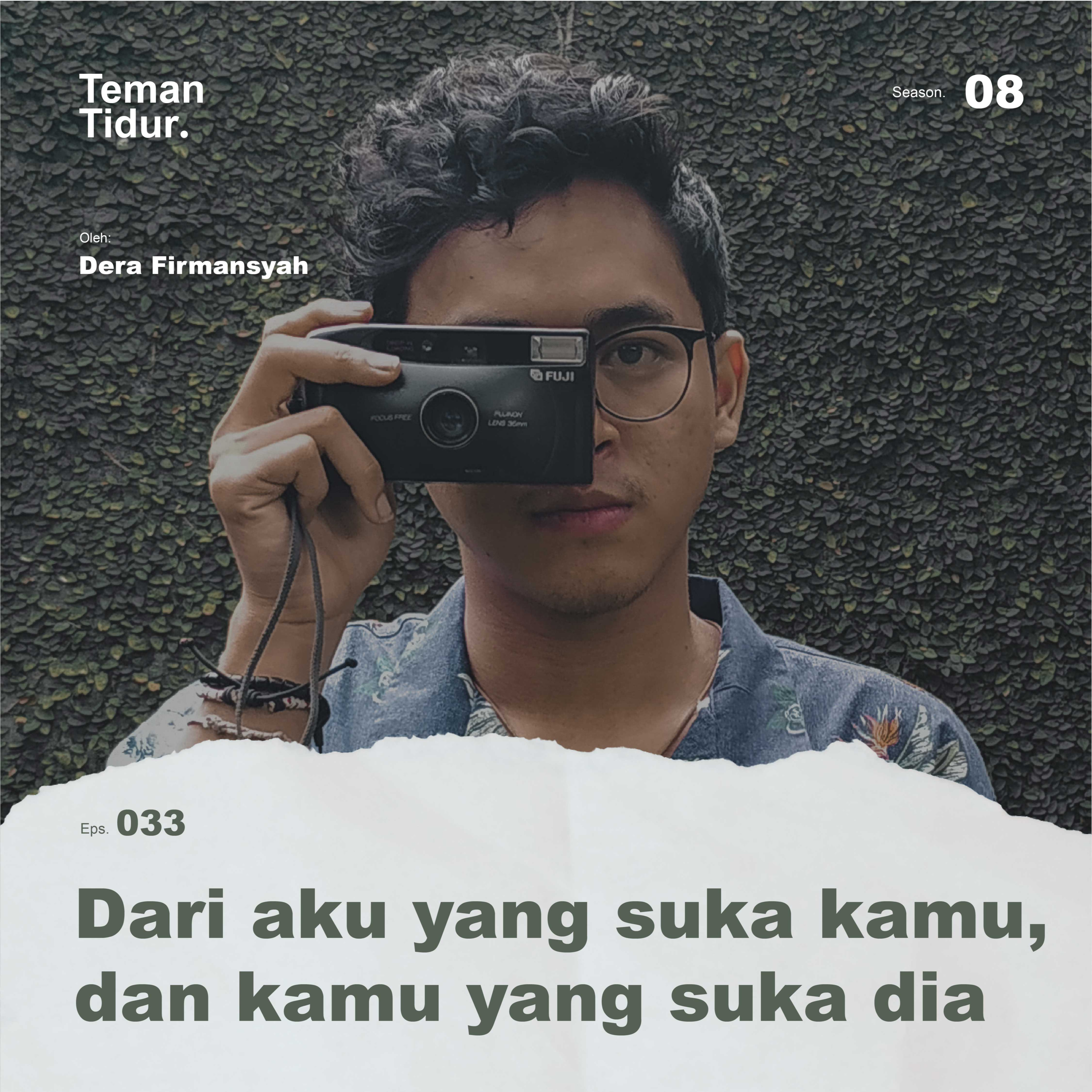 S8E33: Dari aku yang suka kamu, dan kamu yang suka dia