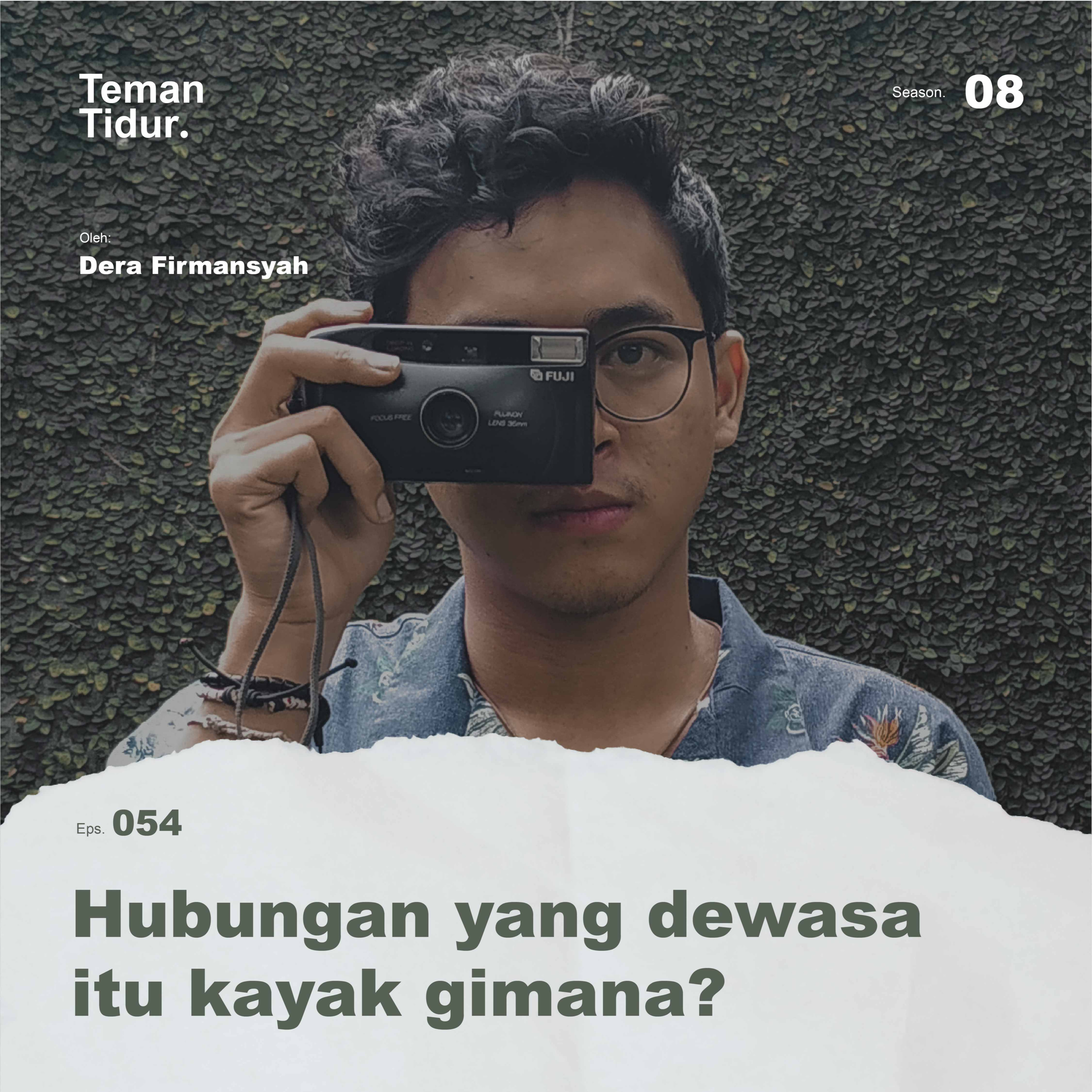 S8E54: Hubungan yang dewasa itu kayak gimana?