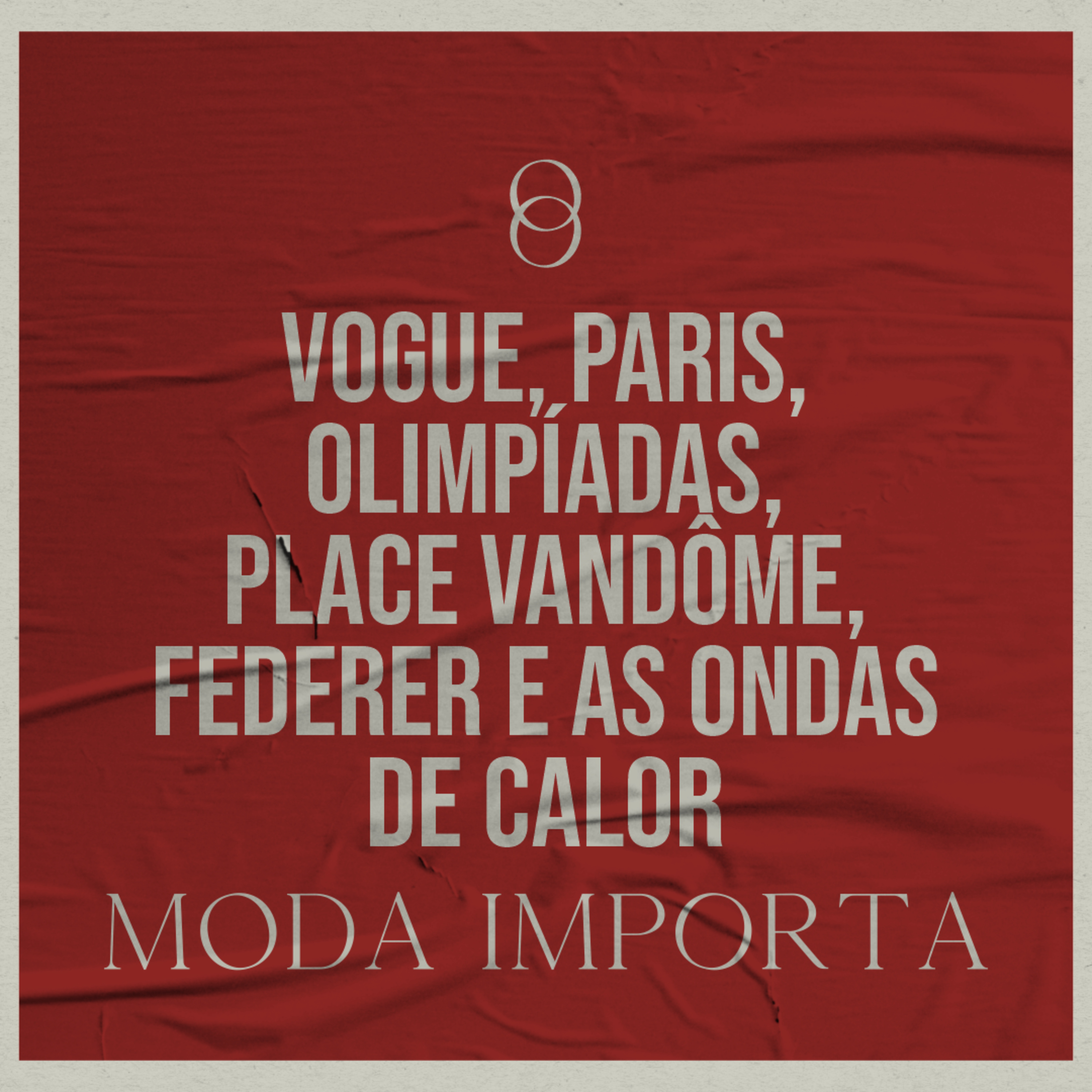 #127 Vogue, Paris, Olimpíadas, Federer e as ondas de calor