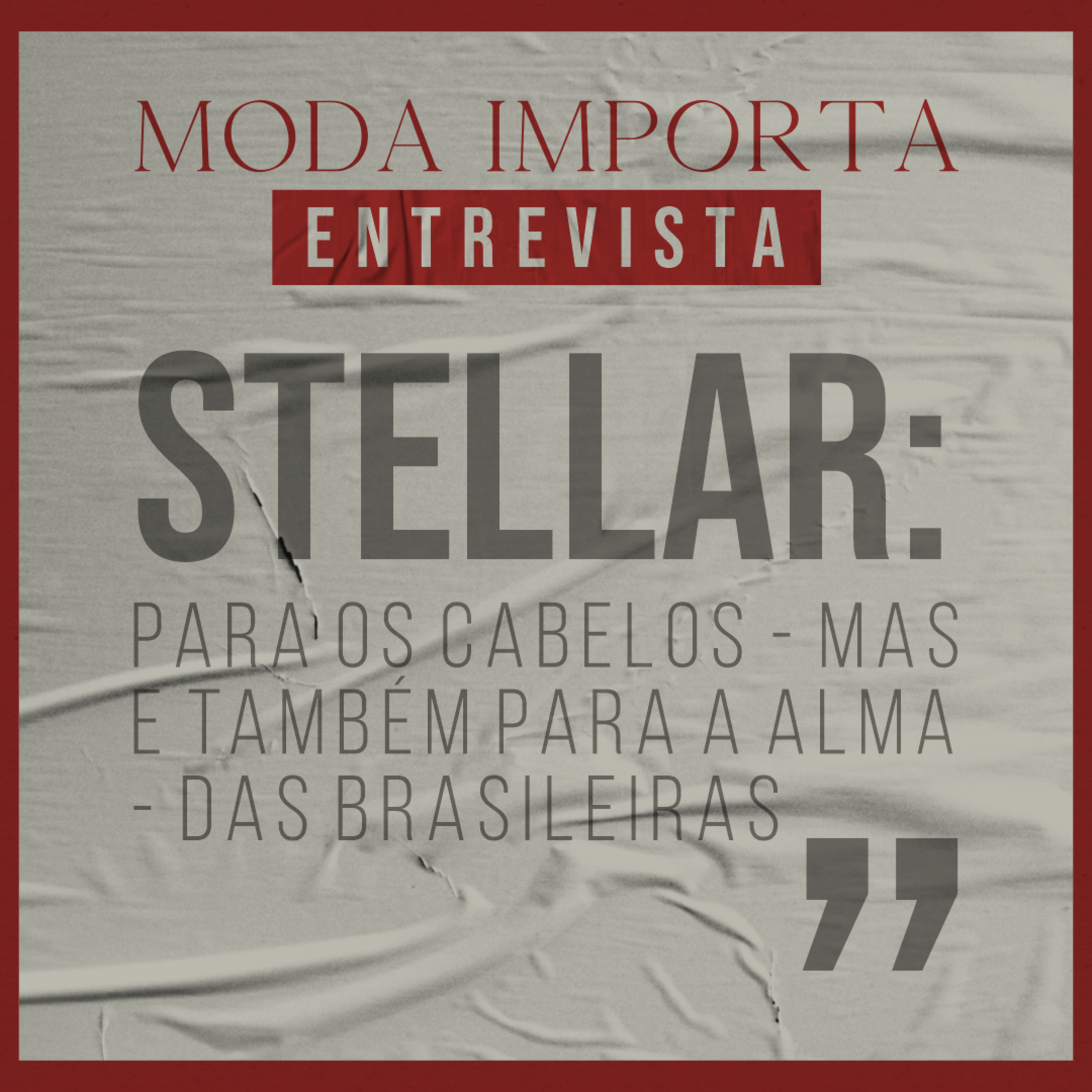 #157 Stellar: para os cabelos - mas também para a alma - das brasileiras
