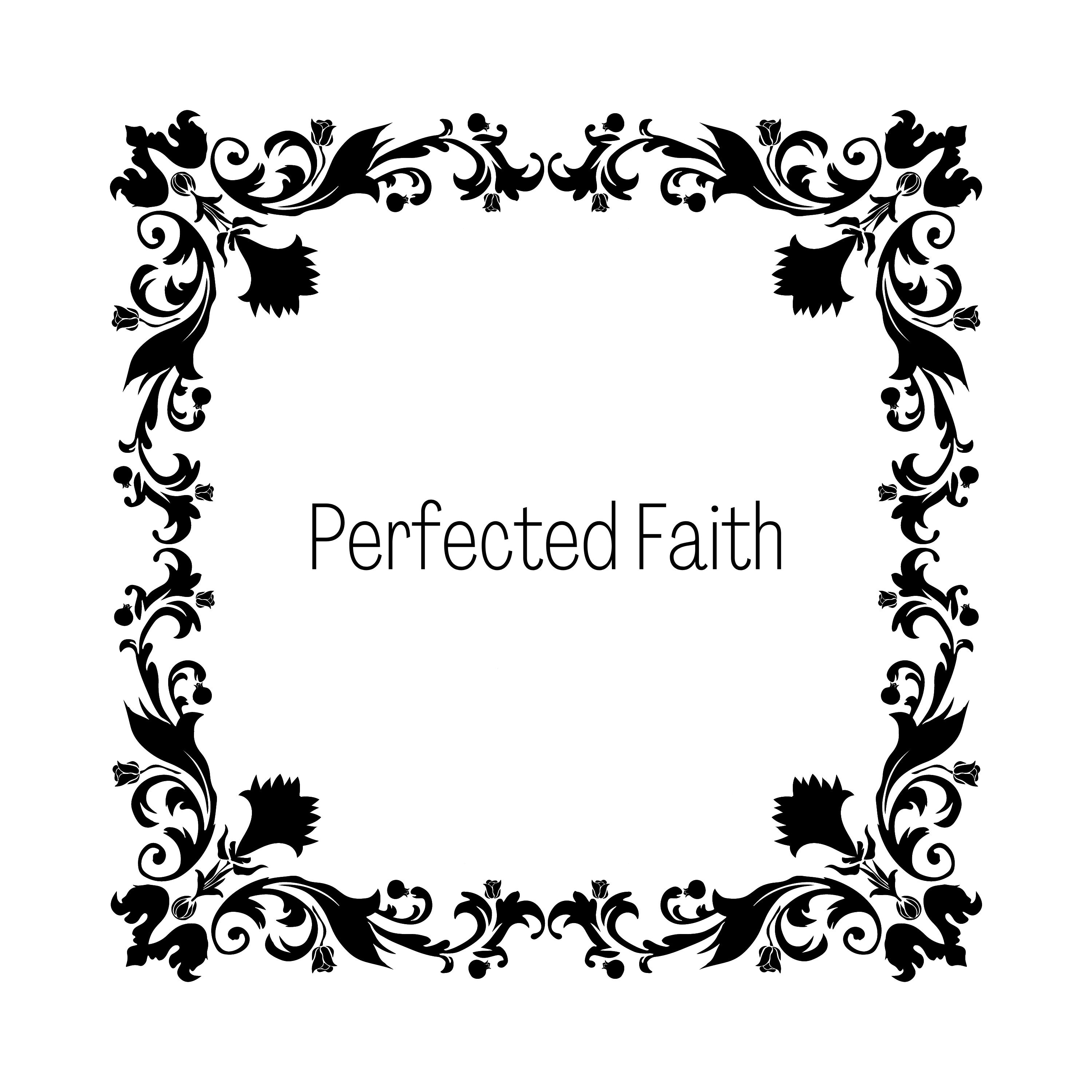 What Is Perfected Faith? episode artwork