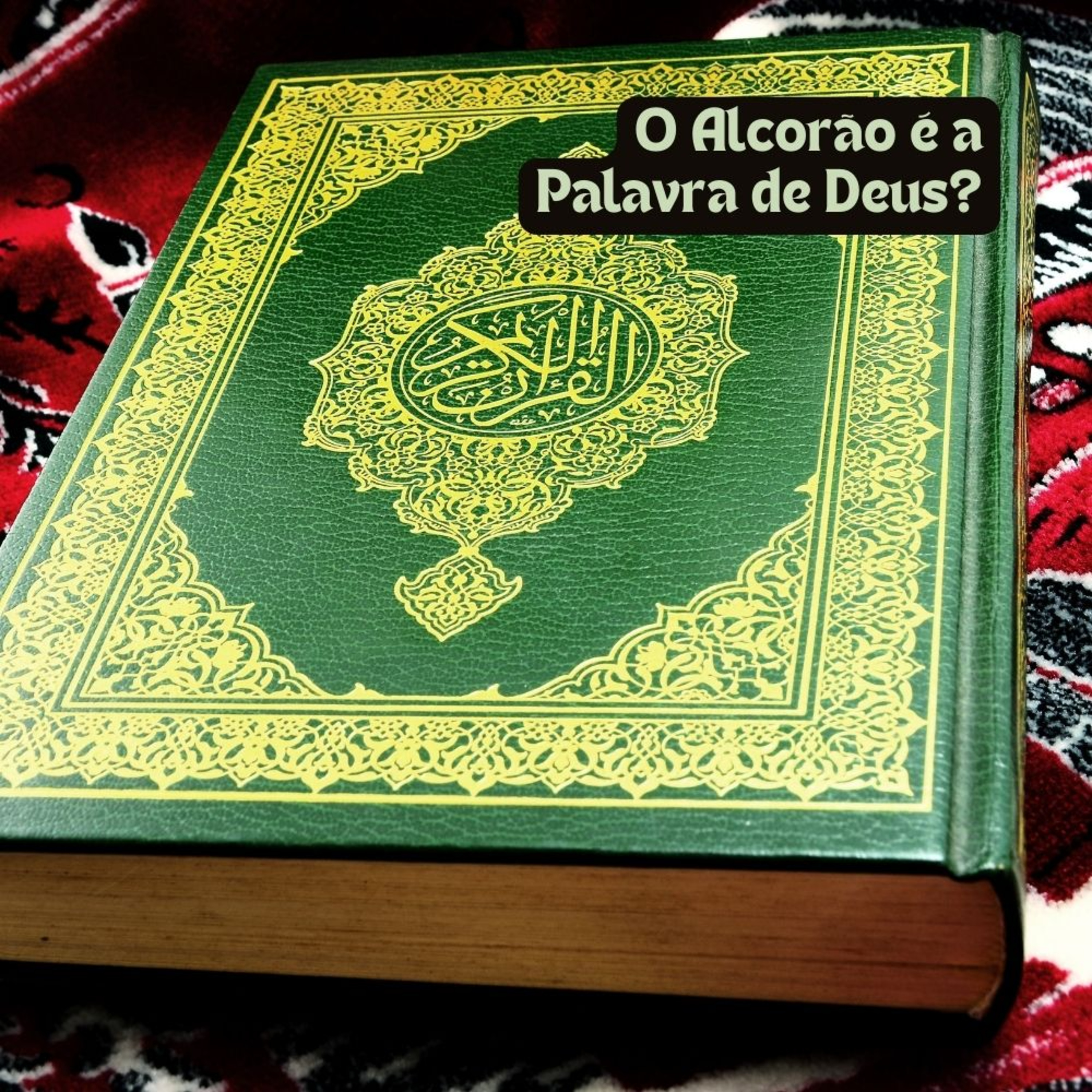 O Alcorão é a Palavra de Deus? episode artwork