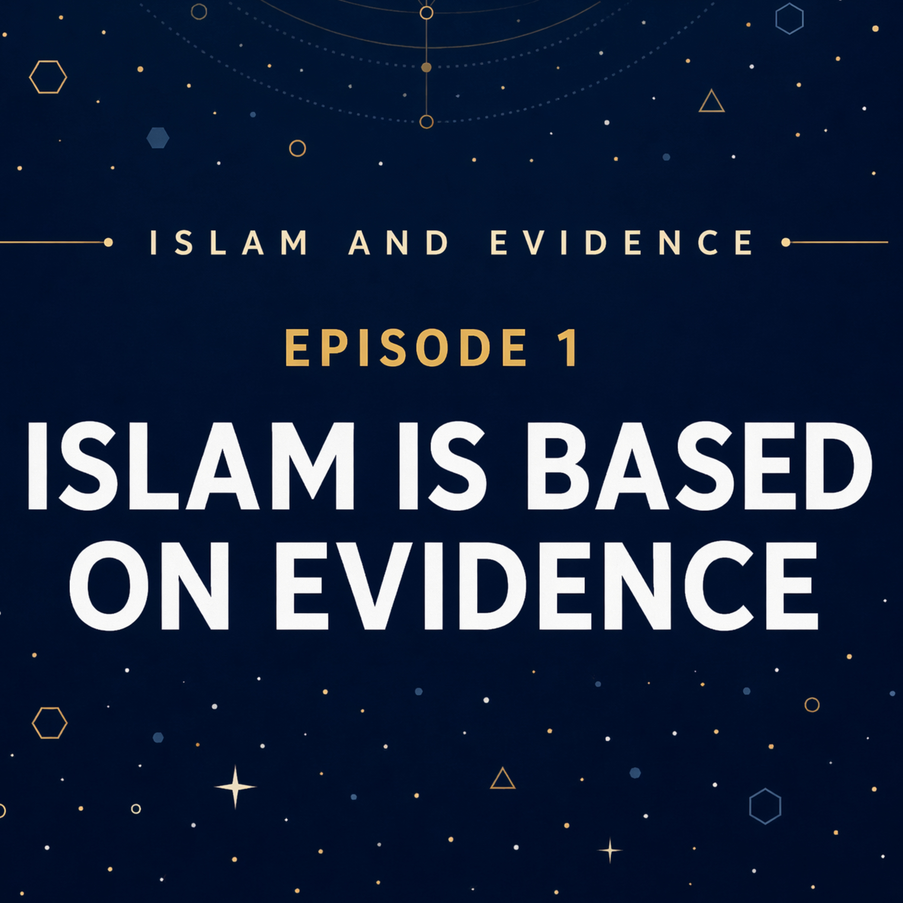 Ep. 1: Islam is Based on Evidence episode artwork