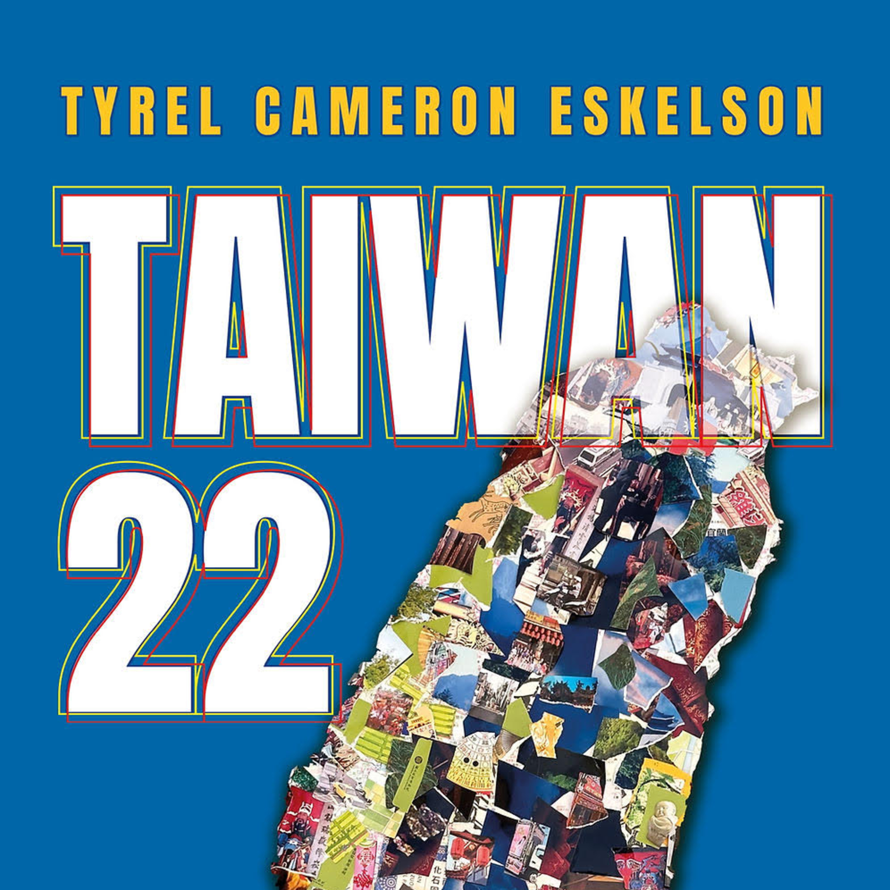 Tyrel Eskelson’s Taiwan 22: Travels in Paradox – S6-E28