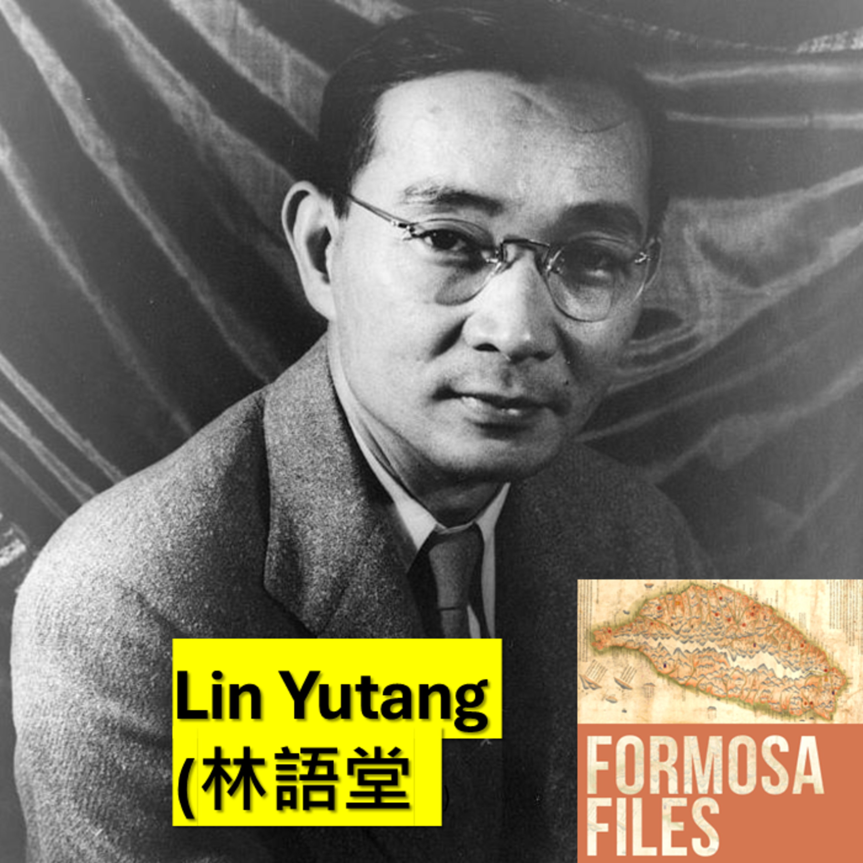 Lin Yutang: The Importance of Living – and Coming Home to Taiwan – S6-E31