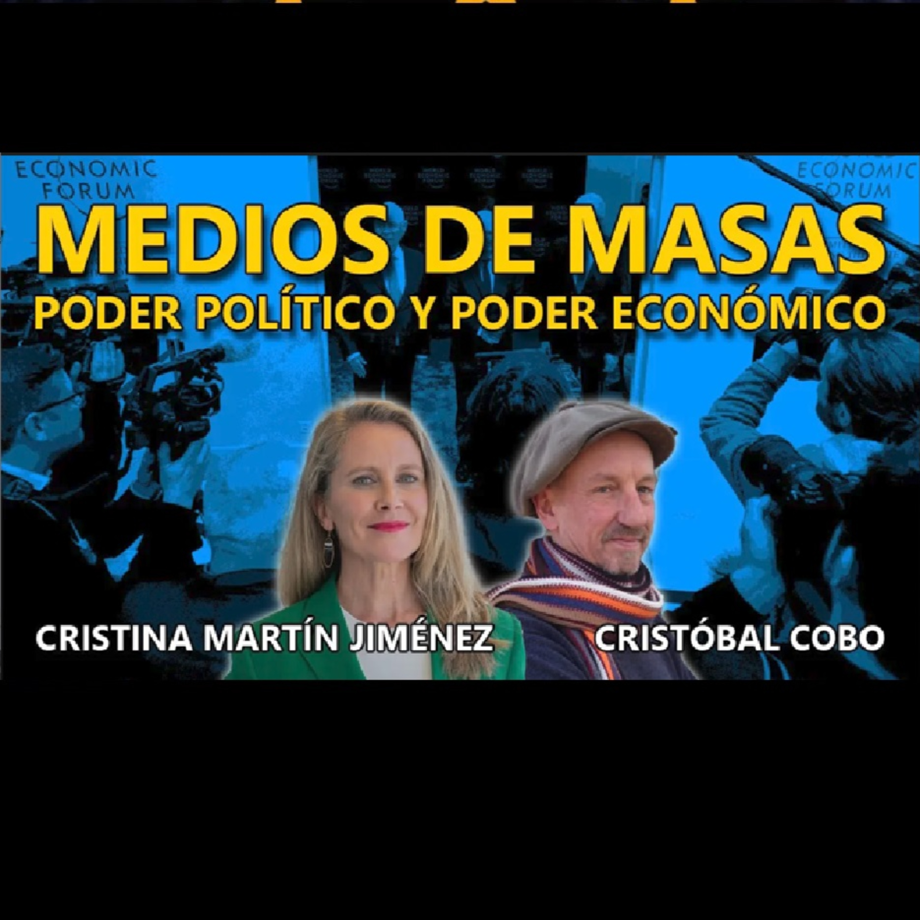 Medios de comunicación, poder político y económico - Cristina Martín Jiménez y Cristóbal Cobo episode artwork