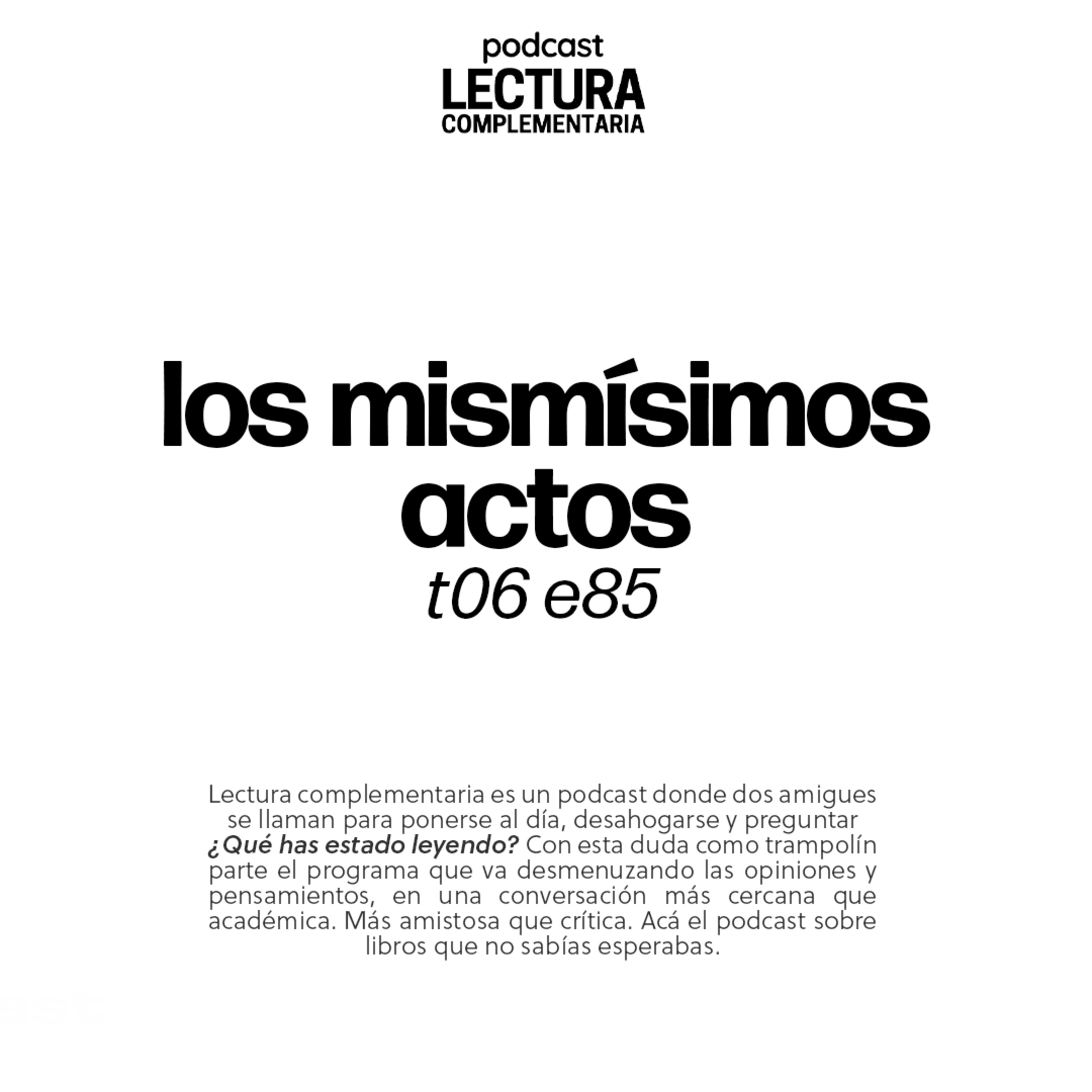 E85: Los mismísimos actos episode artwork