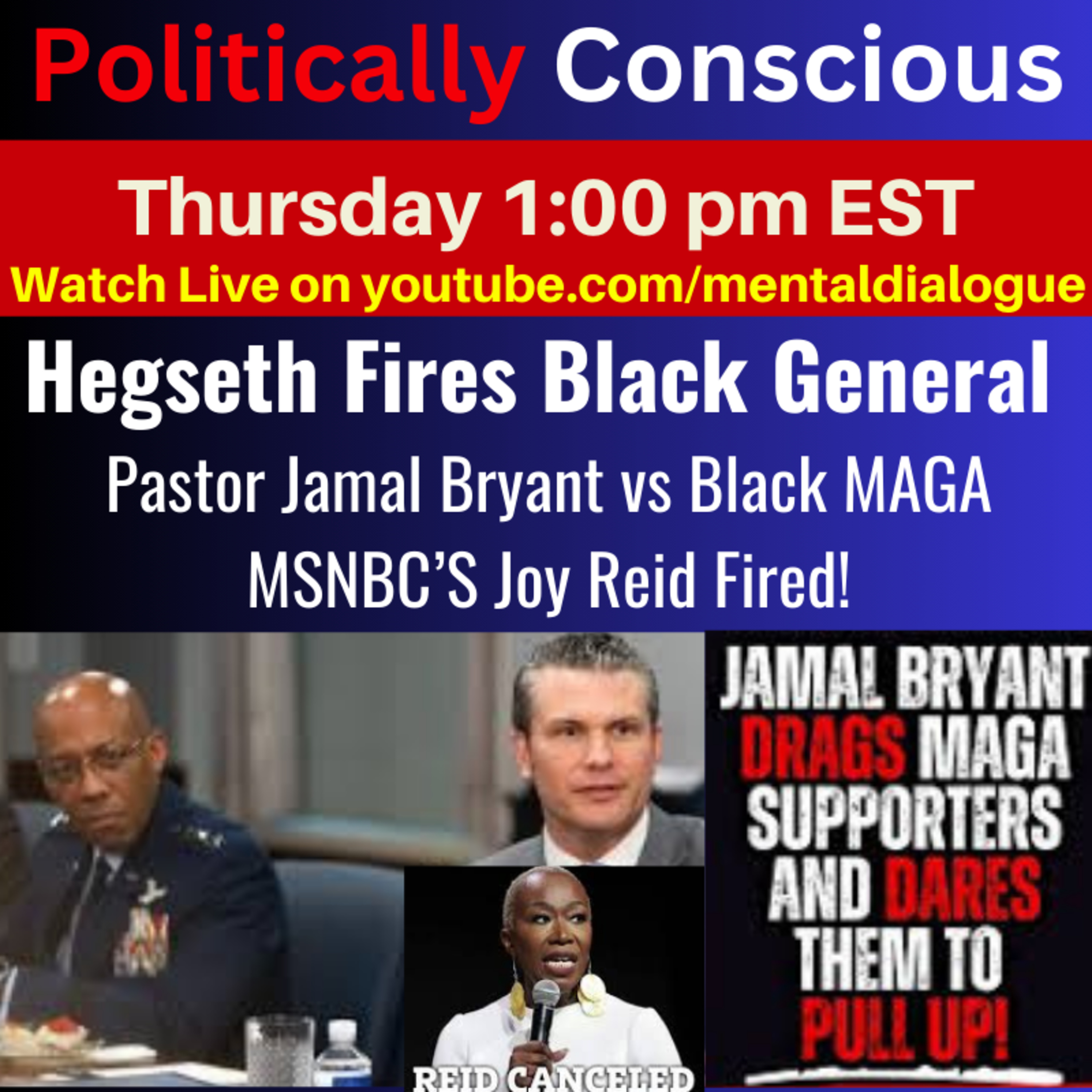 Black MAGA vs Pastor Jamal Bryant and Hegseth Fires Black General: Politically Conscious Ep. 16 episode artwork