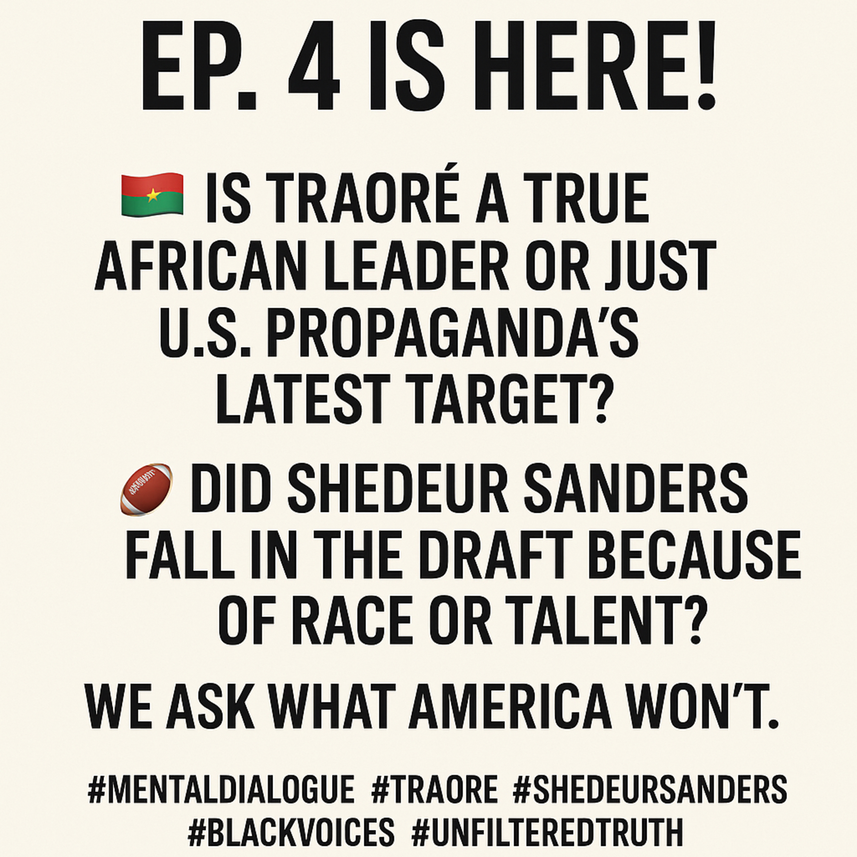 Shadeur Sanders picked 144th Why? Who Is Ibrahim Traore?: The Mental Dialogue Perspective Ep 4 episode artwork